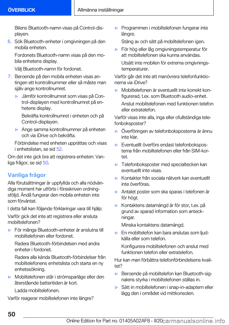 BMW X1 2020  InstruktionsbÖcker (in Swedish) �B�i�l�e�n�s��B�l�u�e�t�o�o�t�h�-�n�a�m�n��v�i�s�a�s��p�å��C�o�n�t�r�o�l�-�d�i�sj�p�l�a�y�e�n�.�6�.�S�