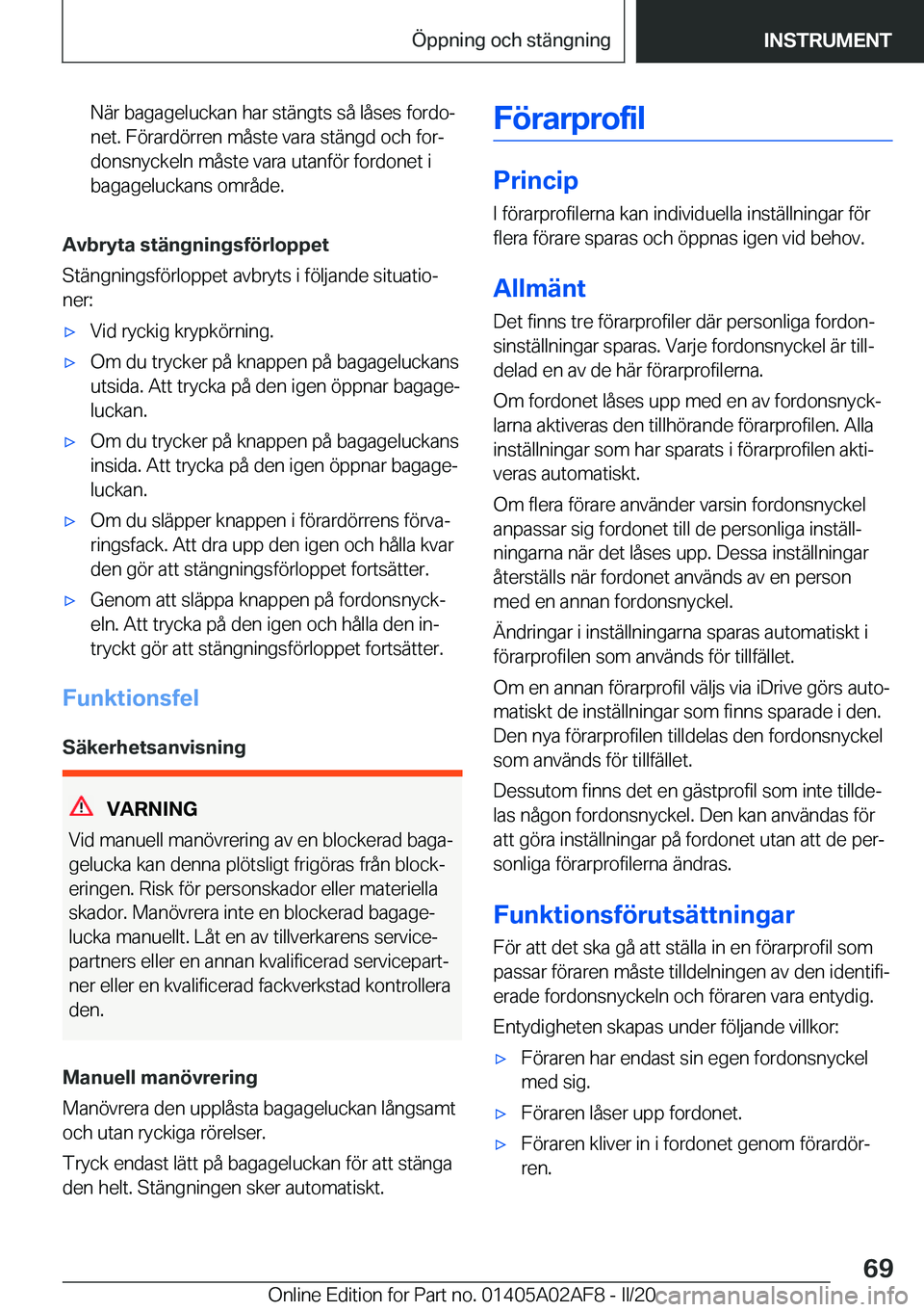 BMW X1 2020  InstruktionsbÖcker (in Swedish) �N�ä�r��b�a�g�a�g�e�l�u�c�k�a�n��h�a�r��s�t�ä�n�g�t�s��s�å��l�å�s�e�s��f�o�r�d�oj�n�e�t�.��F�