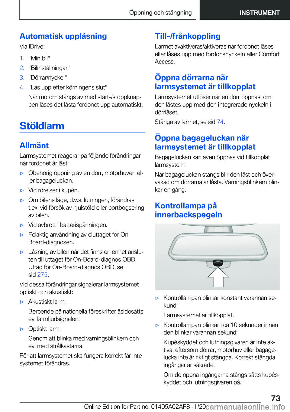 BMW X1 2020  InstruktionsbÖcker (in Swedish) �A�u�t�o�m�a�t�i�s�k��u�p�p�l�å�s�n�i�n�g
�V�i�a��i�D�r�i�v�e�:�1�.��M�i�n��b�i�l��2�.��B�i�l�i�n�s�t�ä�l�l�n�i�n�g�a�r��3�.��D�