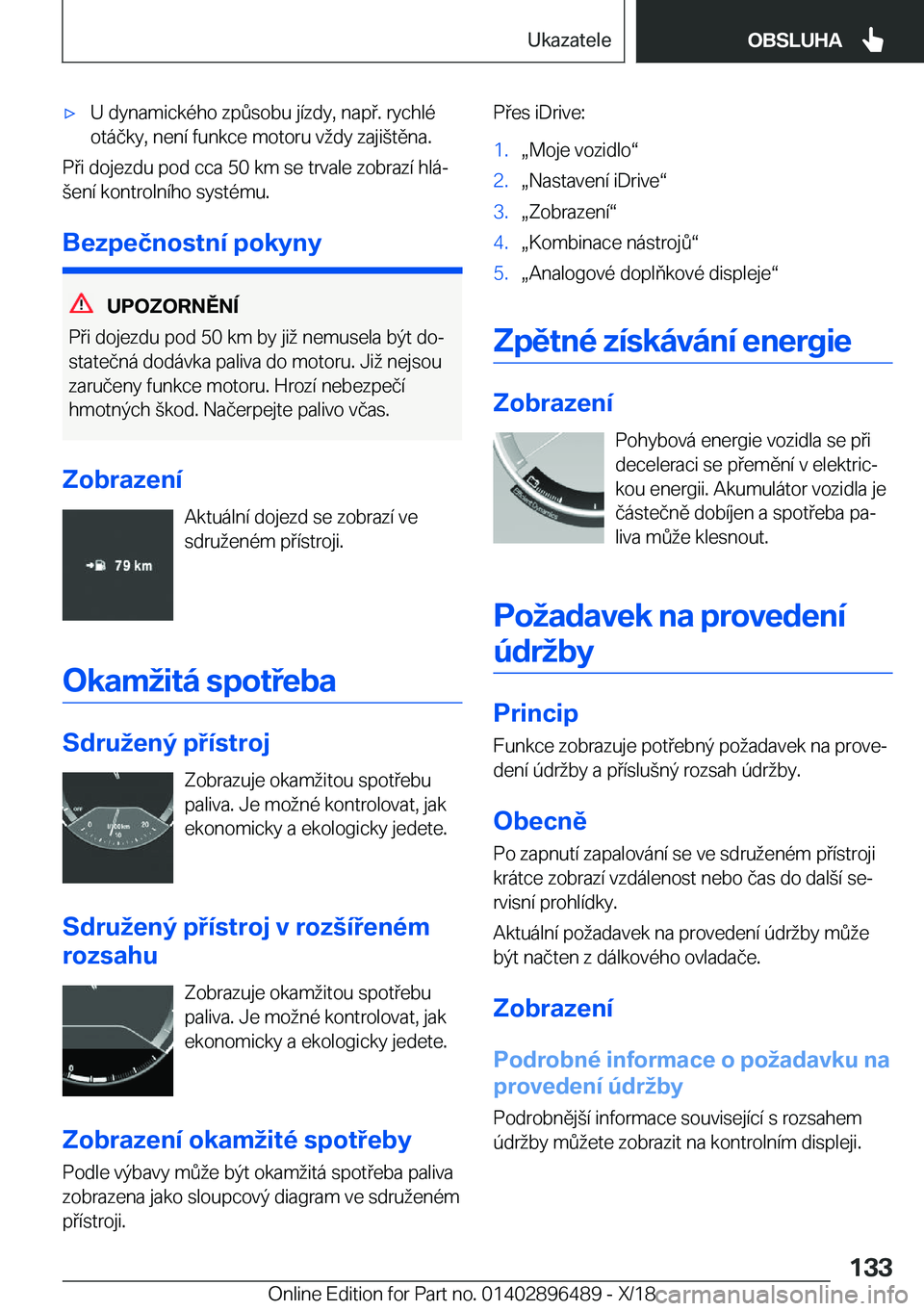 BMW X1 2019  Návod na použití (in Czech) x�U��d�y�n�a�m�i�c�k�