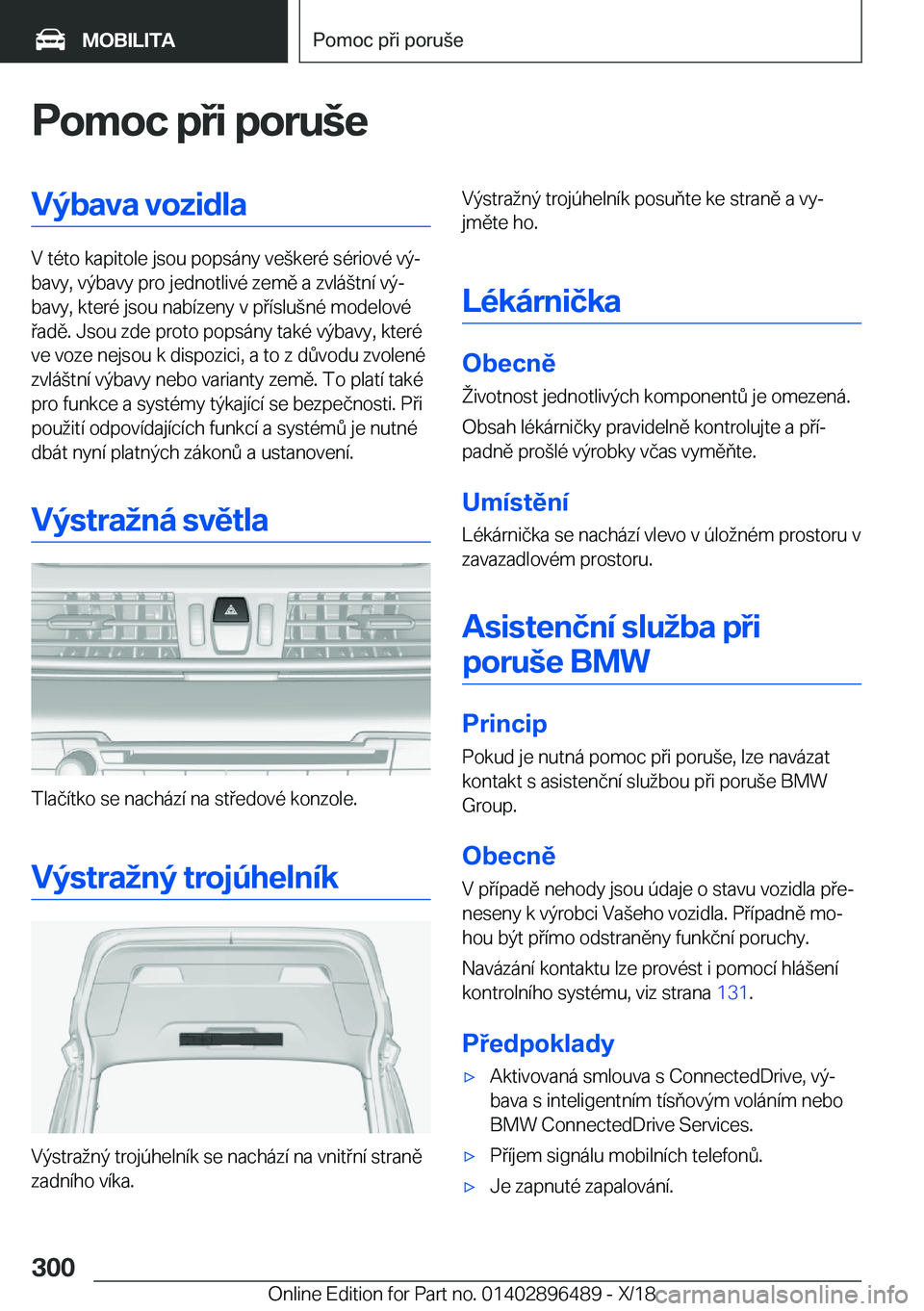 BMW X1 2019  Návod na použití (in Czech) �P�o�m�o�c��p�i��p�o�r�u	�e�V�