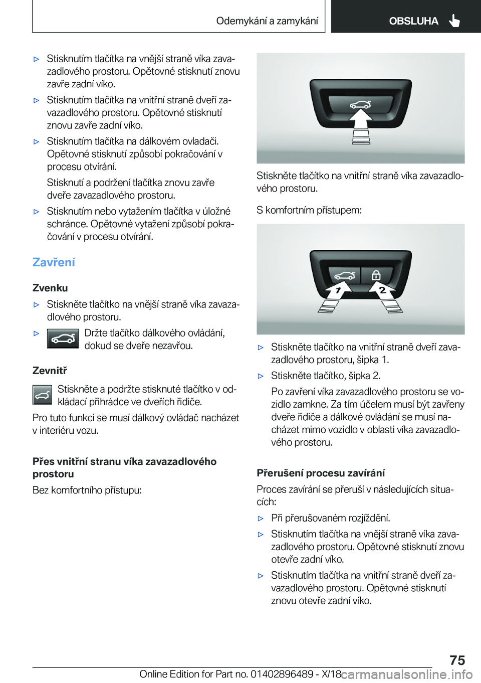 BMW X1 2019  Návod na použití (in Czech) x�S�t�i�s�k�n�u�t�
