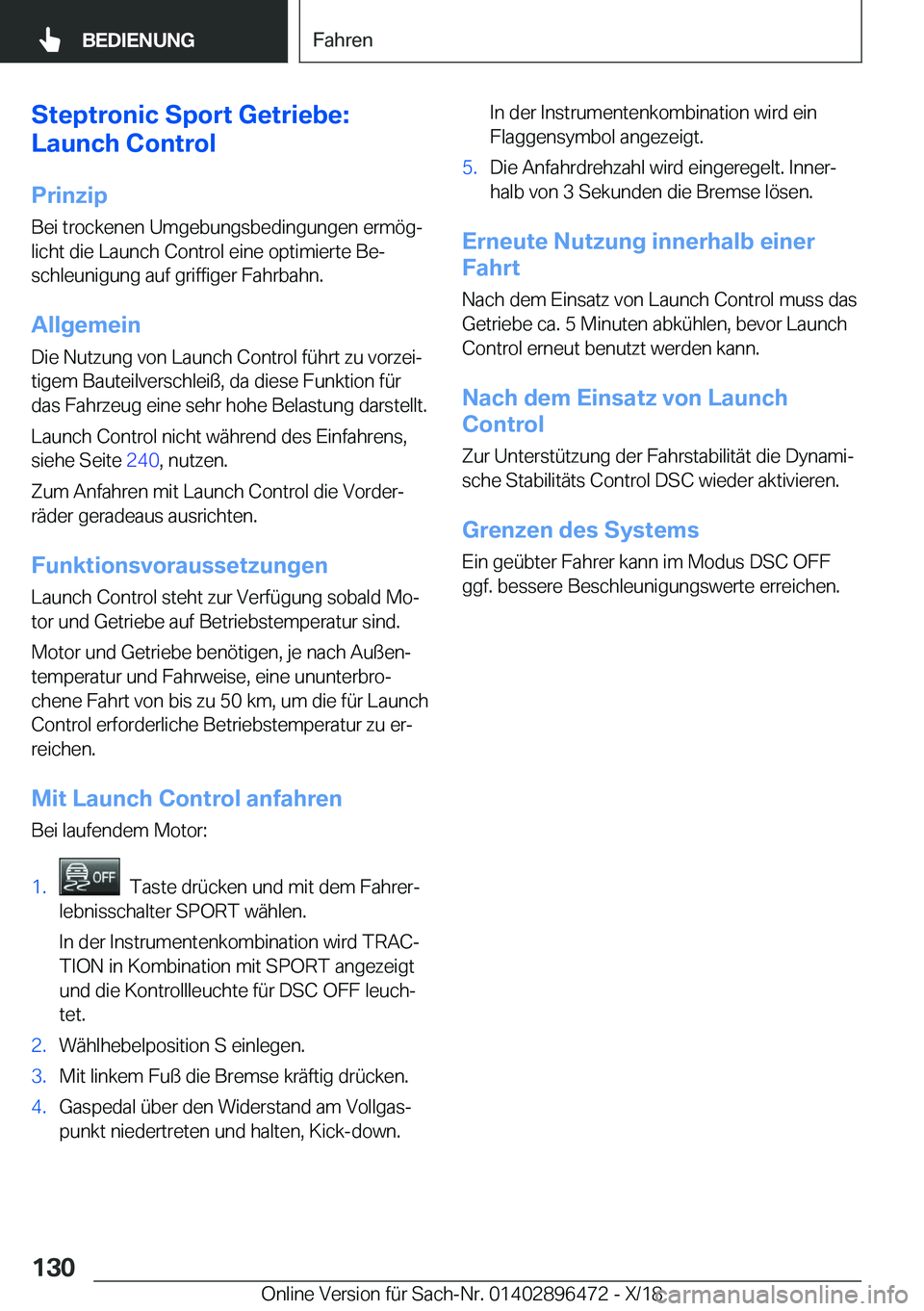 BMW X1 2019  Betriebsanleitungen (in German) �S�t�e�p�t�r�o�n�i�c��S�p�o�r�t��G�e�t�r�i�e�b�e�:
�L�a�u�n�c�h��C�o�n�t�r�o�l
�P�r�i�n�z�i�p
�B�e�i��t�r�o�c�k�e�n�e�n��U�m�g�e�b�u�n�g�s�b�e�d�i�n�g�u�n�g�e�n��e�r�m�