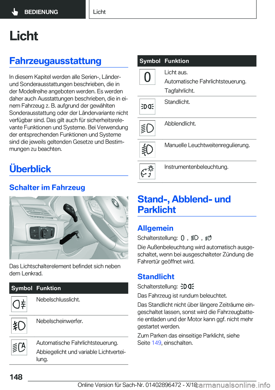 BMW X1 2019  Betriebsanleitungen (in German) �L�i�c�h�t�F�a�h�r�z�e�u�g�a�u�s�s�t�a�t�t�u�n�g
�I�n��d�i�e�s�e�m��K�a�p�i�t�e�l��w�e�r�d�e�n��a�l�l�e��S�e�r�i�e�n�-�,��L�