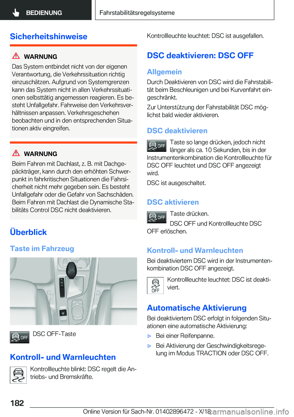 BMW X1 2019  Betriebsanleitungen (in German) �S�i�c�h�e�r�h�e�i�t�s�h�i�n�w�e�i�s�e
�W�A�R�N�U�N�G
�D�a�s��S�y�s�t�e�m��e�n�t�b�i�n�d�e�t��n�i�c�h�t��v�o�n��d�e�r��e�i�g�e�n�e�n
�V�e�r�a�n�t�w�o�r�t�u�n�g�,��d�i�e��V�e�r�k�e�h�r�s�s�i�t�