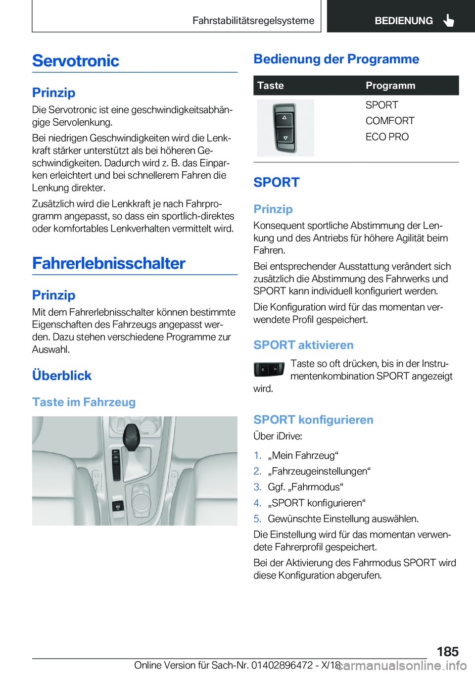 BMW X1 2019  Betriebsanleitungen (in German) �S�e�r�v�o�t�r�o�n�i�c
�P�r�i�n�z�i�p
�D�i�e��S�e�r�v�o�t�r�o�n�i�c��i�s�t��e�i�n�e��g�e�s�c�h�w�i�n�d�i�g�k�e�i�t�s�a�b�h�