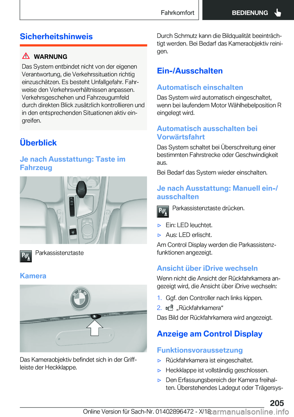 BMW X1 2019  Betriebsanleitungen (in German) �S�i�c�h�e�r�h�e�i�t�s�h�i�n�w�e�i�s
�W�A�R�N�U�N�G
�D�a�s��S�y�s�t�e�m��e�n�t�b�i�n�d�e�t��n�i�c�h�t��v�o�n��d�e�r��e�i�g�e�n�e�n
�V�e�r�a�n�t�w�o�r�t�u�n�g�,��d�i�e��V�e�r�k�e�h�r�s�s�i�t�u�