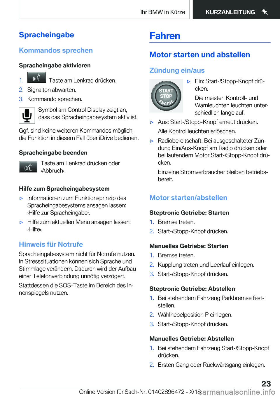 BMW X1 2019  Betriebsanleitungen (in German) �S�p�r�a�c�h�e�i�n�g�a�b�e�K�o�m�m�a�n�d�o�s��s�p�r�e�c�h�e�n
�S�p�r�a�c�h�e�i�n�g�a�b�e��a�k�t�i�v�i�e�r�e�n�1�.���T�a�s�t�e��a�m��L�e�n�k�r�a�d��d�r�