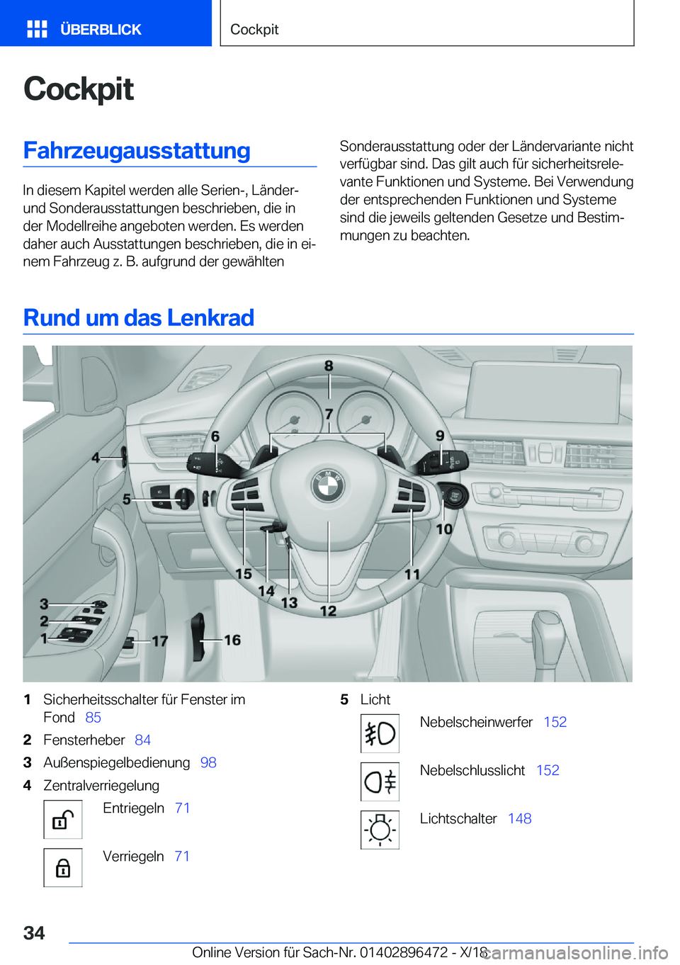 BMW X1 2019  Betriebsanleitungen (in German) �C�o�c�k�p�i�t�F�a�h�r�z�e�u�g�a�u�s�s�t�a�t�t�u�n�g
�I�n��d�i�e�s�e�m��K�a�p�i�t�e�l��w�e�r�d�e�n��a�l�l�e��S�e�r�i�e�n�-�,��L�