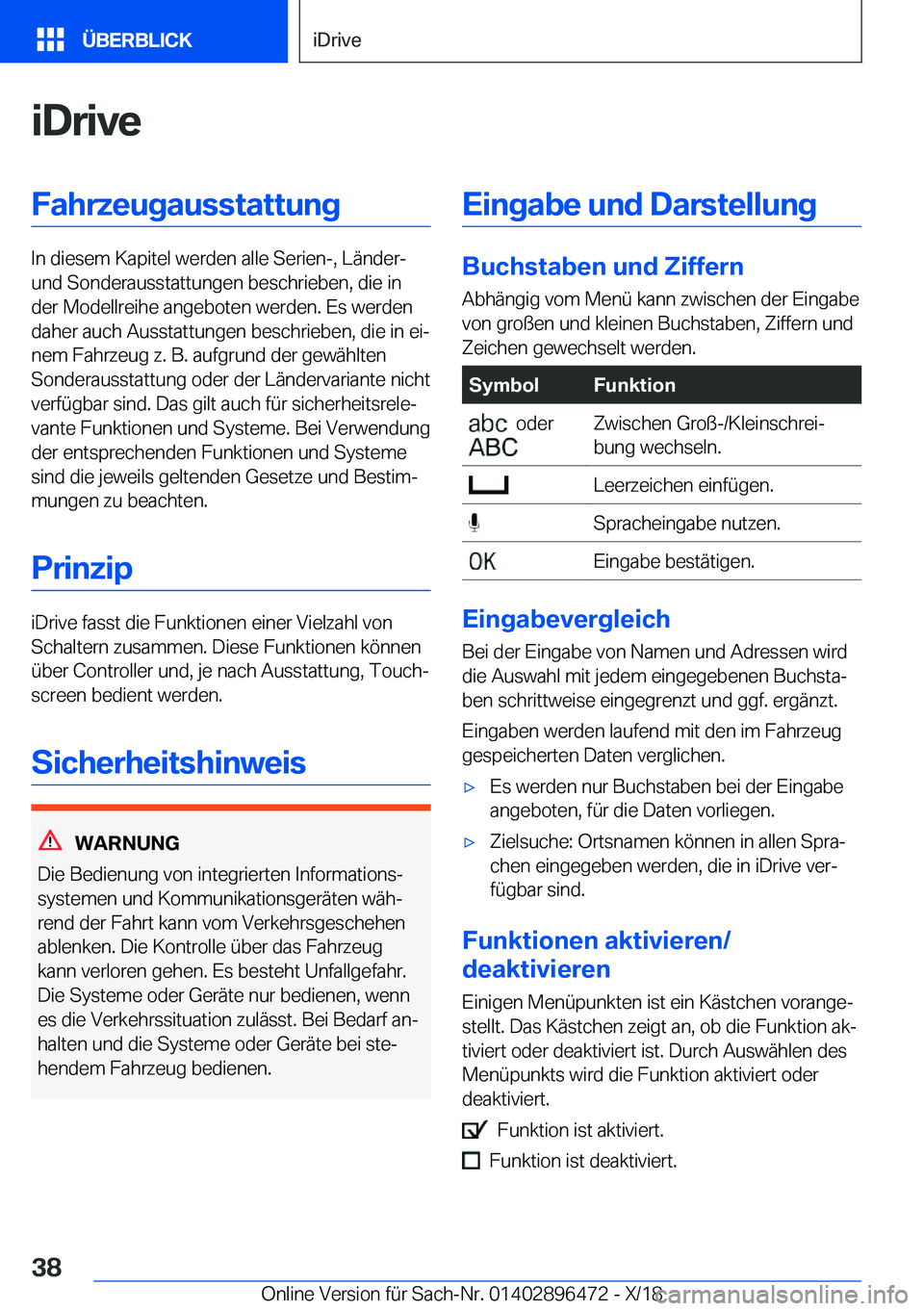 BMW X1 2019  Betriebsanleitungen (in German) �i�D�r�i�v�e�F�a�h�r�z�e�u�g�a�u�s�s�t�a�t�t�u�n�g
�I�n��d�i�e�s�e�m��K�a�p�i�t�e�l��w�e�r�d�e�n��a�l�l�e��S�e�r�i�e�n�-�,��L�