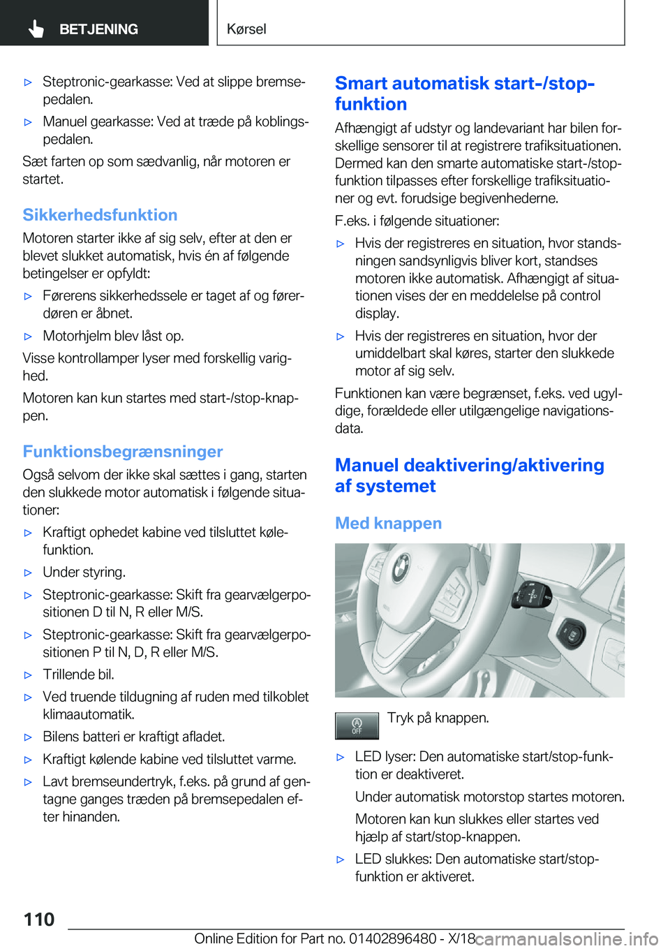 BMW X1 2019  InstruktionsbØger (in Danish) 'x�S�t�e�p�t�r�o�n�i�c�-�g�e�a�r�k�a�s�s�e�:��V�e�d��a�t��s�l�i�p�p�e��b�r�e�m�s�ej
�p�e�d�a�l�e�n�.'x�M�a�n�u�e�l��g�e�a�r�k�a�s�s�e�:��V�e�d��a�t��t�r�æ�d�e��p�å��k�o�b�l�i�n�g�