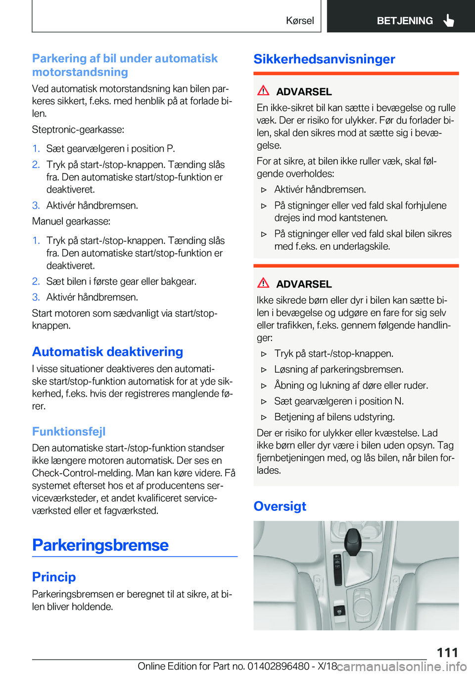 BMW X1 2019  InstruktionsbØger (in Danish) �P�a�r�k�e�r�i�n�g��a�f��b�i�l��u�n�d�e�r��a�u�t�o�m�a�t�i�s�k
�m�o�t�o�r�s�t�a�n�d�s�n�i�n�g
�V�e�d��a�u�t�o�m�a�t�i�s�k��m�o�t�o�r�s�t�a�n�d�s�n�i�n�g��k�a�n��b�i�l�e�n��p�a�rj
�k�e�r�e�s�