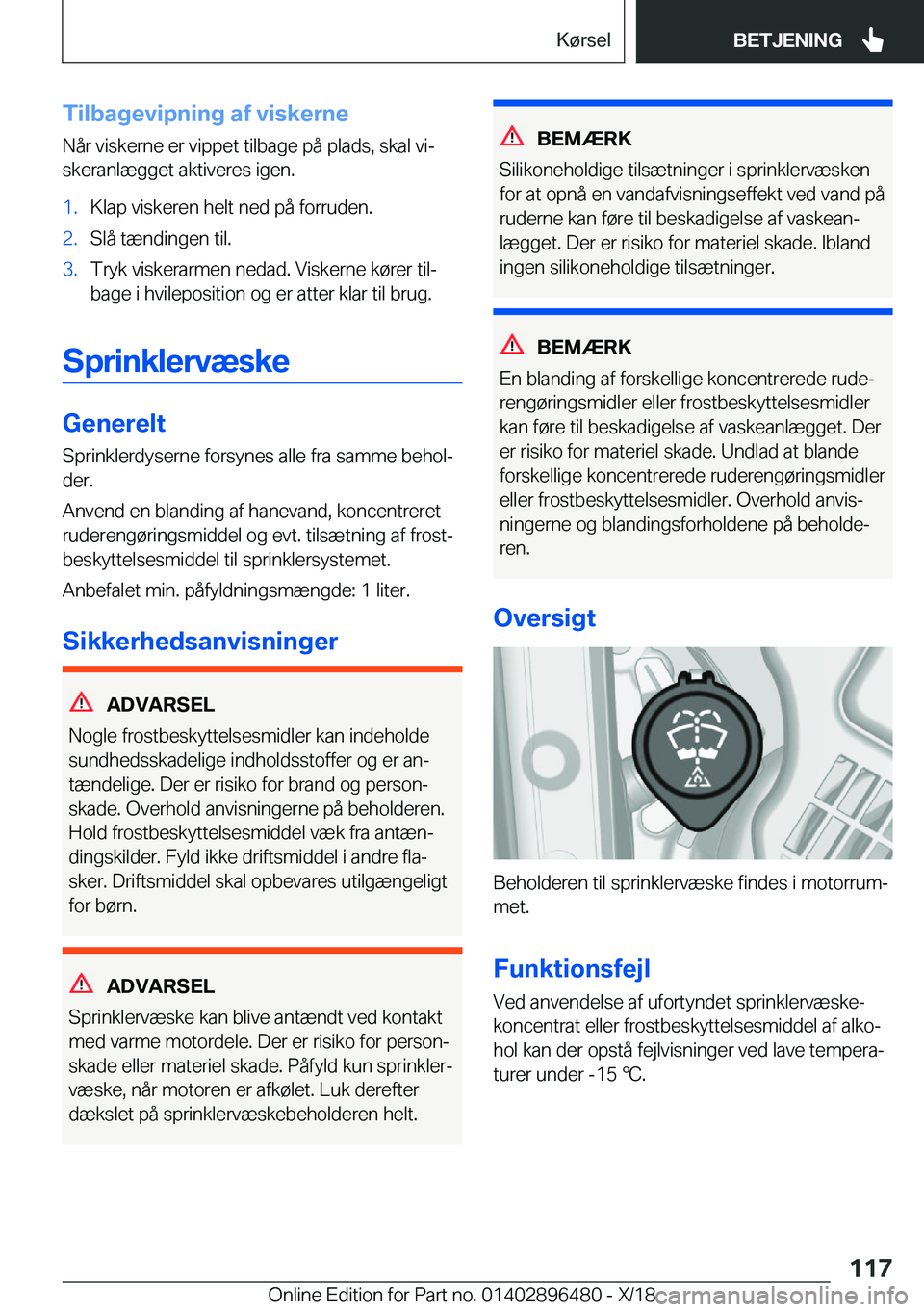 BMW X1 2019  InstruktionsbØger (in Danish) �T�i�l�b�a�g�e�v�i�p�n�i�n�g��a�f��v�i�s�k�e�r�n�e�N�å�r��v�i�s�k�e�r�n�e��e�r��v�i�p�p�e�t��t�i�l�b�a�g�e��p�å��p�l�a�d�s�,��s�k�a�l��v�ij
�s�k�e�r�a�n�l�æ�g�g�e�t��a�k�t�i�v�e�r�e�s�