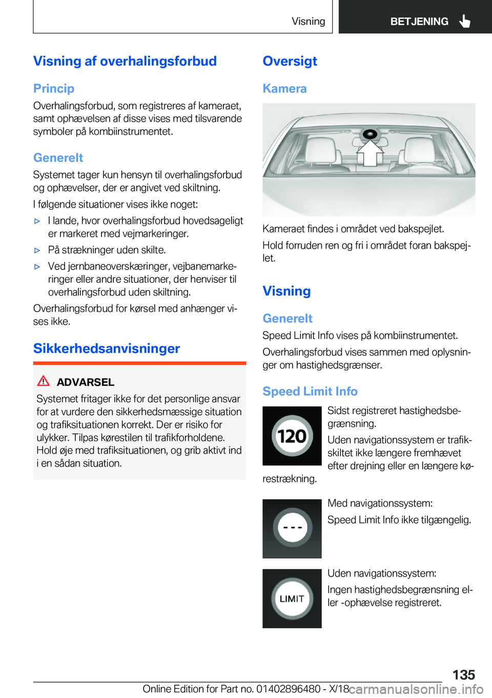 BMW X1 2019  InstruktionsbØger (in Danish) �V�i�s�n�i�n�g��a�f��o�v�e�r�h�a�l�i�n�g�s�f�o�r�b�u�d�P�r�i�n�c�i�p
�O�v�e�r�h�a�l�i�n�g�s�f�o�r�b�u�d�,��s�o�m��r�e�g�i�s�t�r�e�r�e�s��a�f��k�a�m�e�r�a�e�t�,
�s�a�m�t��o�p�h�æ�v�e�l�s�e�n��