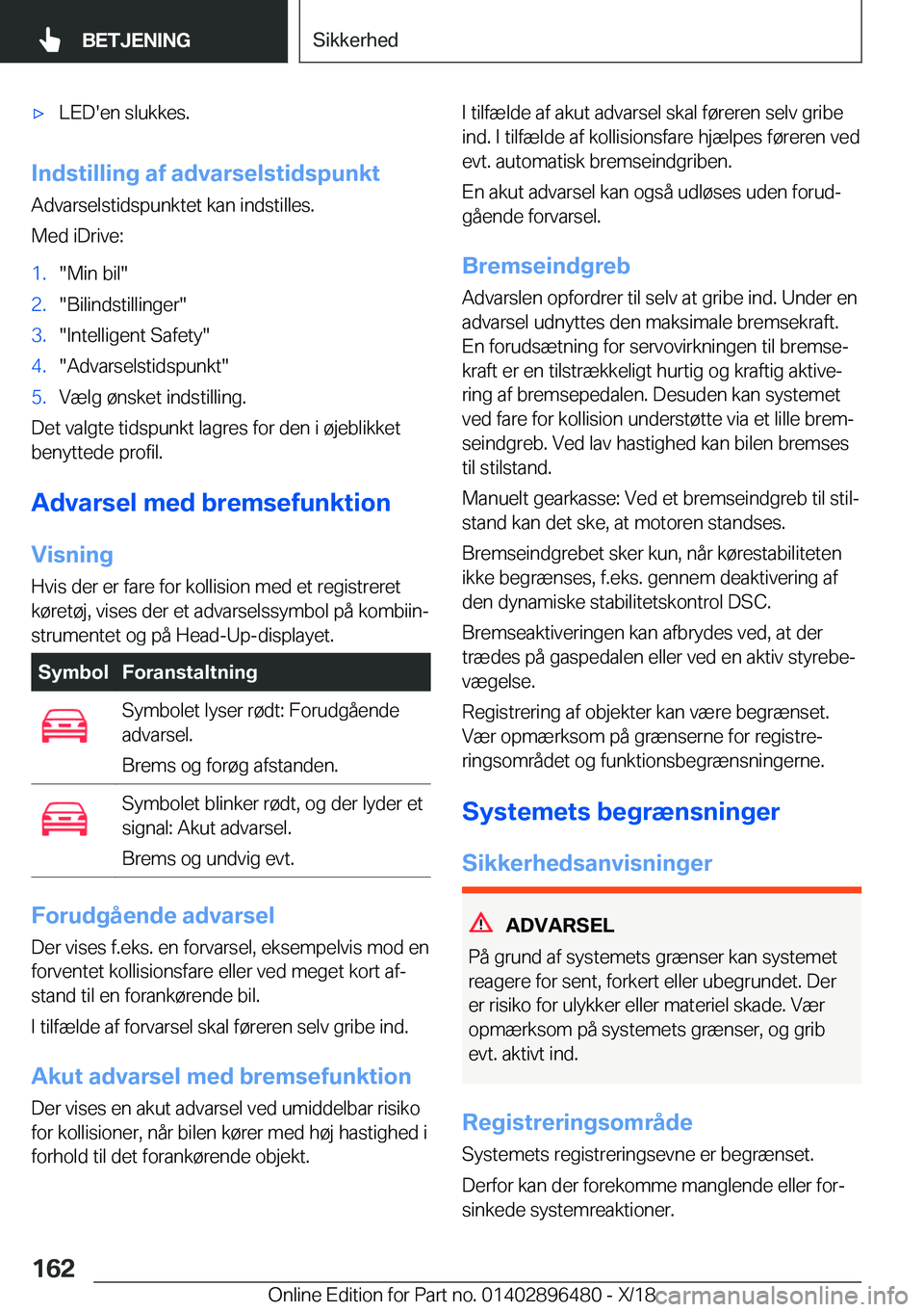 BMW X1 2019  InstruktionsbØger (in Danish) 'x�L�E�D�'�e�n��s�l�u�k�k�e�s�.
�I�n�d�s�t�i�l�l�i�n�g��a�f��a�d�v�a�r�s�e�l�s�t�i�d�s�p�u�n�k�t
�A�d�v�a�r�s�e�l�s�t�i�d�s�p�u�n�k�t�e�t��k�a�n��i�n�d�s�t�i�l�l�e�s�.
�M�e�d��i�D�r�i�v�