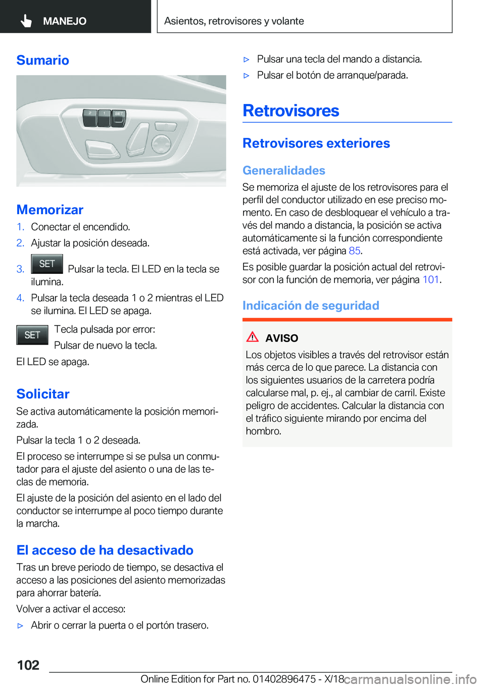 BMW X1 2019  Manuales de Empleo (in Spanish) �S�u�m�a�r�i�o
�M�e�m�o�r�i�z�a�r
�1�.�C�o�n�e�c�t�a�r��e�l��e�n�c�e�n�d�i�d�o�.�2�.�A�j�u�s�t�a�r��l�a��p�o�s�i�c�i�