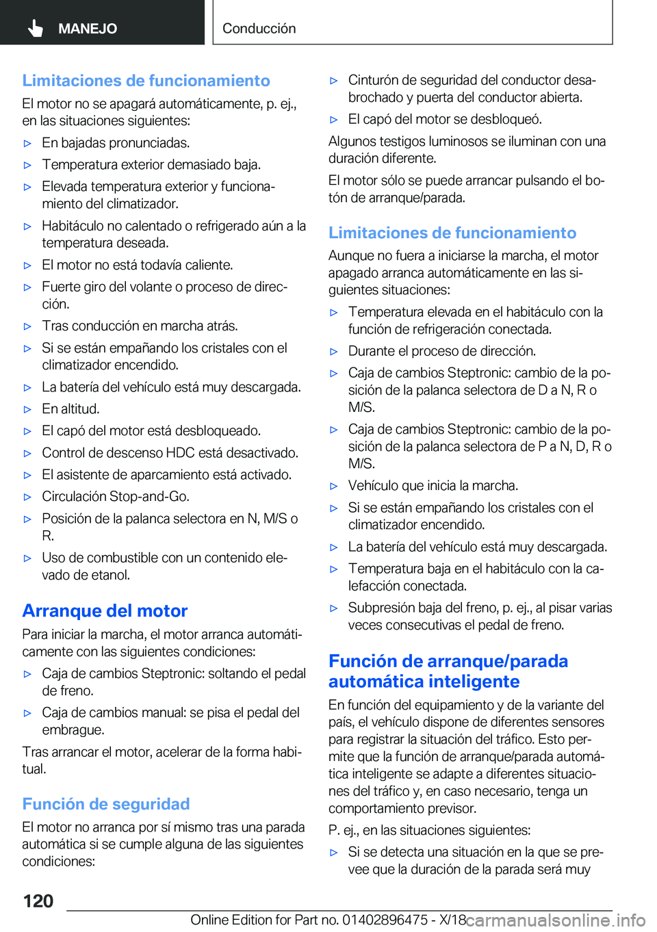 BMW X1 2019  Manuales de Empleo (in Spanish) �L�i�m�i�t�a�c�i�o�n�e�s��d�e��f�u�n�c�i�o�n�a�m�i�e�n�t�o�E�l��m�o�t�o�r��n�o��s�e��a�p�a�g�a�r�