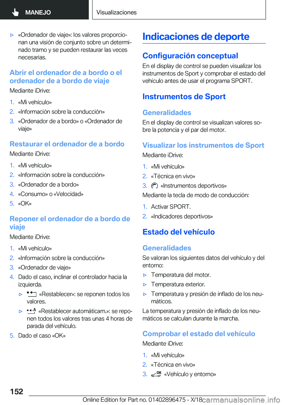 BMW X1 2019  Manuales de Empleo (in Spanish) x�«�O�r�d�e�n�a�d�o�r��d�e��v�i�a�j�e�{�:��l�o�s��v�a�l�o�r�e�s��p�r�o�p�o�r�c�i�oª
�n�a�n��u�n�a��v�i�s�i�