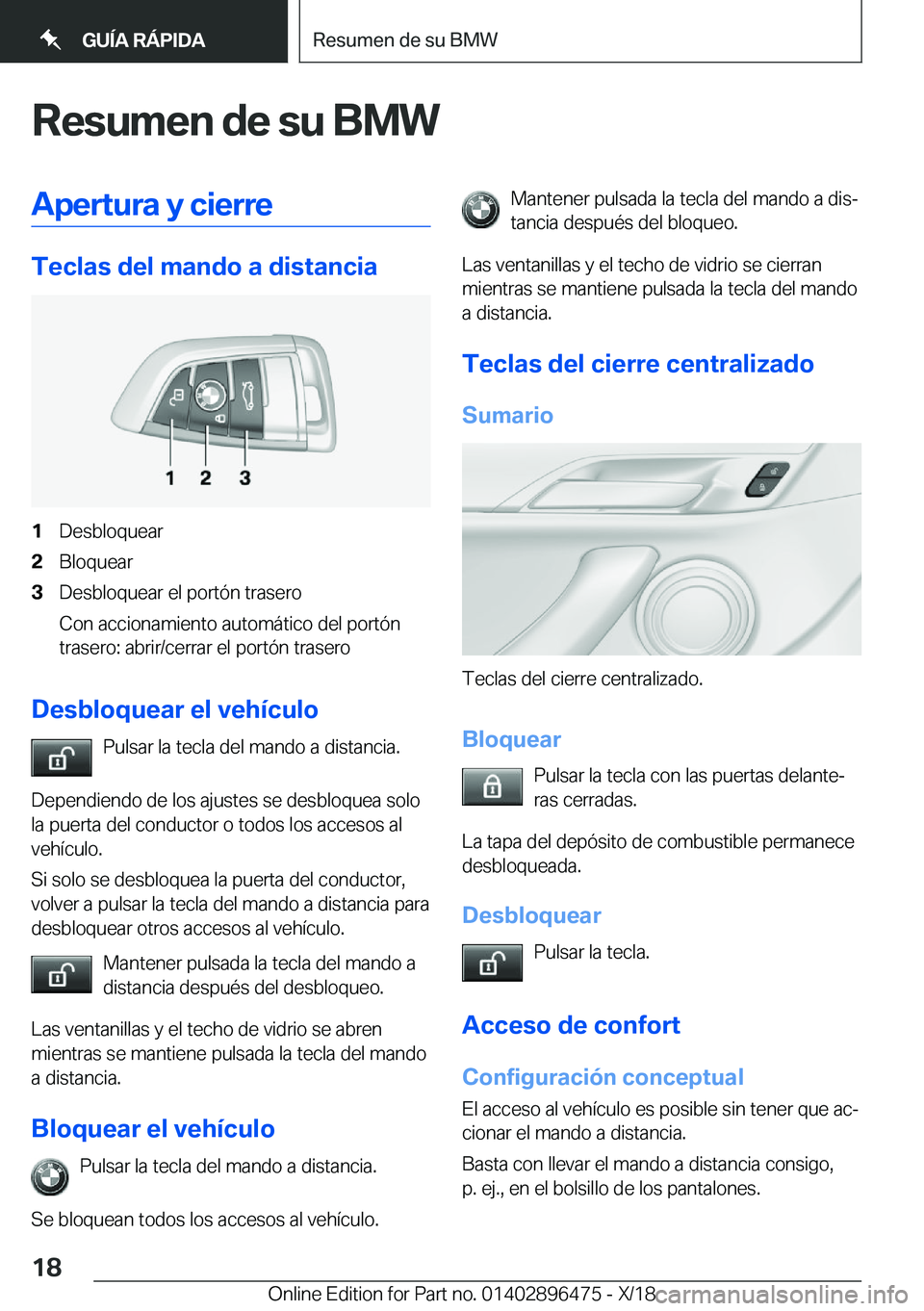 BMW X1 2019  Manuales de Empleo (in Spanish) �R�e�s�u�m�e�n��d�e��s�u��B�M�W�A�p�e�r�t�u�r�a��y��c�i�e�r�r�e
�T�e�c�l�a�s��d�e�l��m�a�n�d�o��a��d�i�s�t�a�n�c�i�a
�1�D�e�s�b�l�o�q�u�e�a�r�2�B�l�o�q�u�e�a�r�3�D�e�s�b�l�o�q�u�e�a�r��e�l�