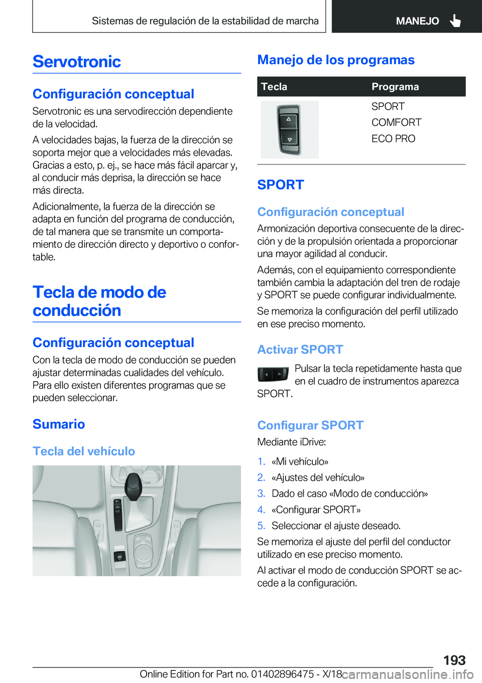 BMW X1 2019  Manuales de Empleo (in Spanish) �S�e�r�v�o�t�r�o�n�i�c
�C�o�n�f�i�g�u�r�a�c�i�