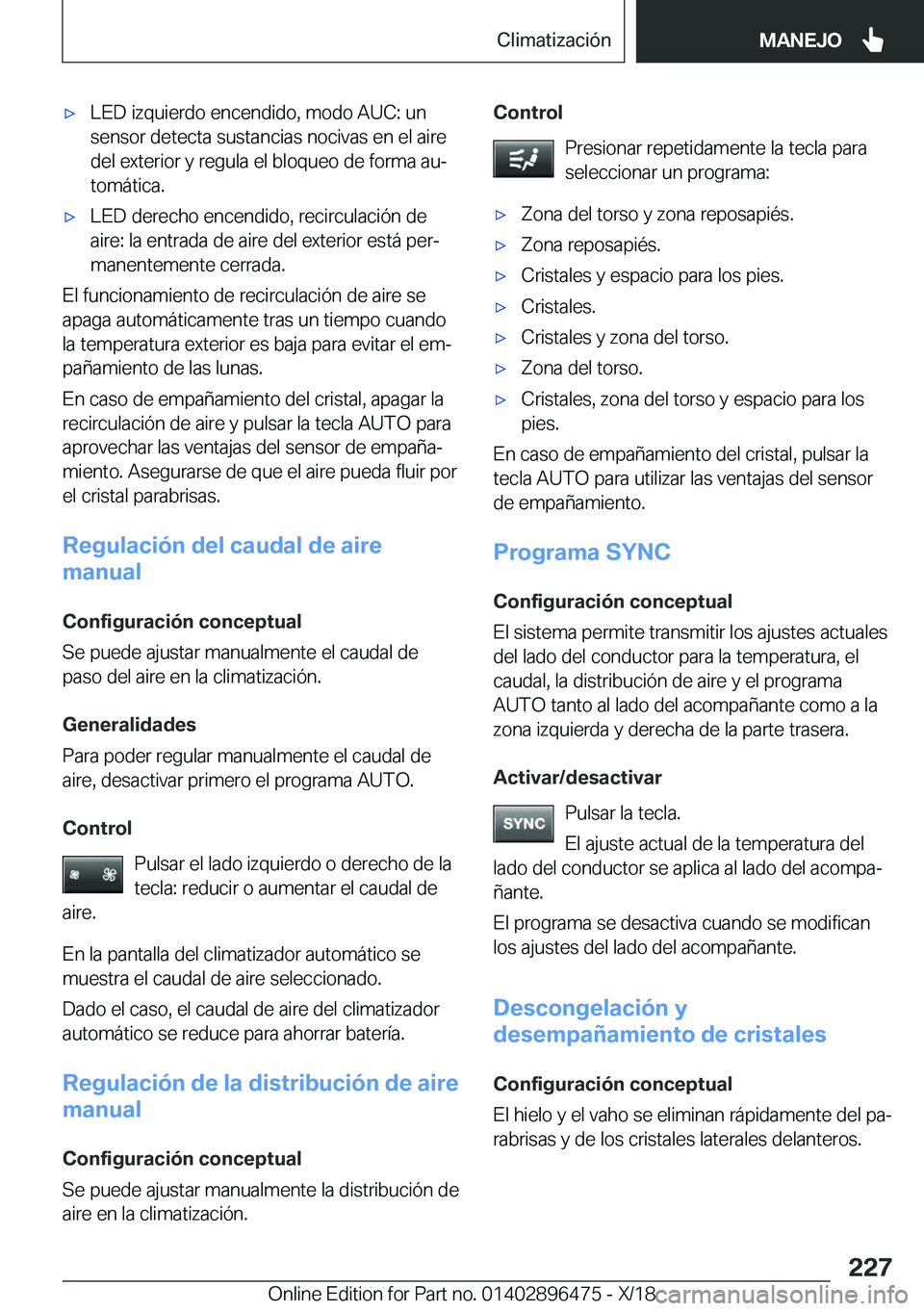 BMW X1 2019  Manuales de Empleo (in Spanish) x�L�E�D��i�z�q�u�i�e�r�d�o��e�n�c�e�n�d�i�d�o�,��m�o�d�o��A�U�C�:��u�n�s�e�n�s�o�r��d�e�t�e�c�t�a��s�u�s�t�a�n�c�i�a�s��n�o�c�i�v�a�s��e�n��e�l��a�i�r�e
�d�e�l��e�x�t�e�r�i�o�r��y��r�e�