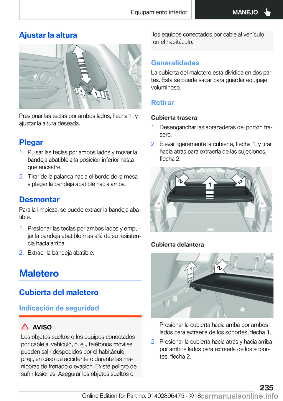 BMW X1 2019  Manuales de Empleo (in Spanish) �A�j�u�s�t�a�r��l�a��a�l�t�u�r�a
�P�r�e�s�i�o�n�a�r��l�a�s��t�e�c�l�a�s��p�o�r��a�m�b�o�s��l�a�d�o�s�,��f�l�e�c�h�a��1�,��y
�a�j�u�s�t�a�r��l�a��a�l�t�u�r�a��d�e�s�e�a�d�a�.
�P�l�e�g�a�r
