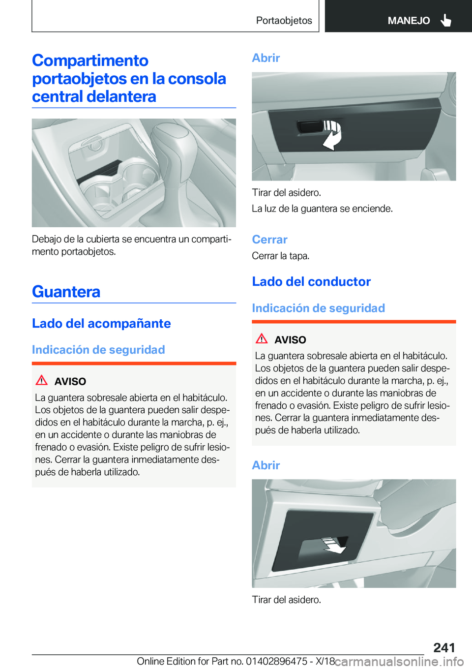 BMW X1 2019  Manuales de Empleo (in Spanish) �C�o�m�p�a�r�t�i�m�e�n�t�o�p�o�r�t�a�o�b�j�e�t�o�s��e�n��l�a��c�o�n�s�o�l�a �c�e�n�t�r�a�l��d�e�l�a�n�t�e�r�a
�D�e�b�a�j�o��d�e��l�a��c�u�b�i�e�r�t�a��s�e��e�n�c�u�e�n�t�r�a��u�n��c�o�m�p�a