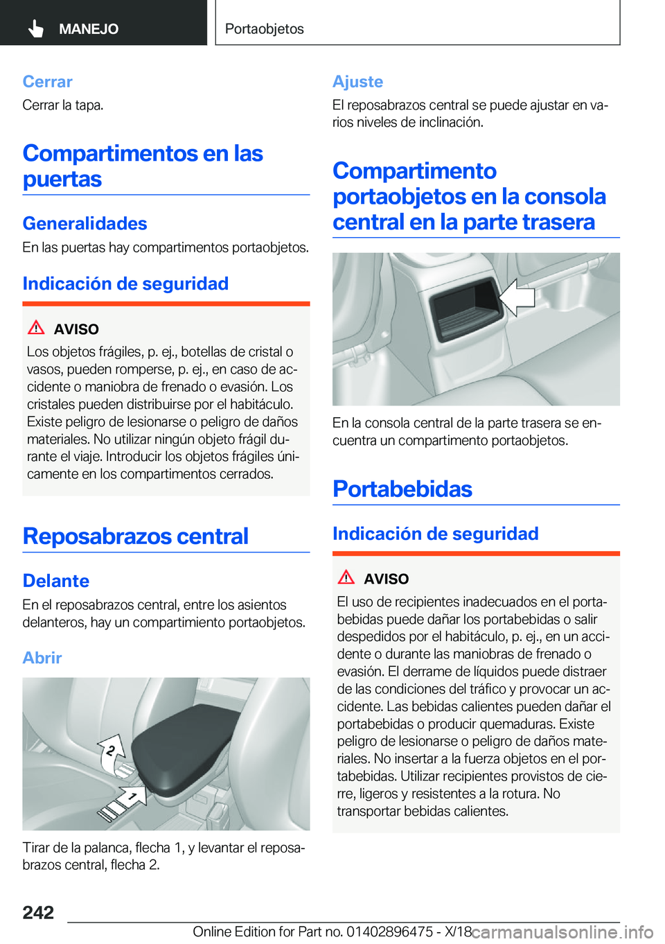 BMW X1 2019  Manuales de Empleo (in Spanish) �C�e�r�r�a�r�C�e�r�r�a�r��l�a��t�a�p�a�.
�C�o�m�p�a�r�t�i�m�e�n�t�o�s��e�n��l�a�s
�p�u�e�r�t�a�s
�G�e�n�e�r�a�l�i�d�a�d�e�s �E�n��l�a�s��p�u�e�r�t�a�s��h�a�y��c�o�m�p�a�r�t�i�m�e�n�t�o�s��p�o