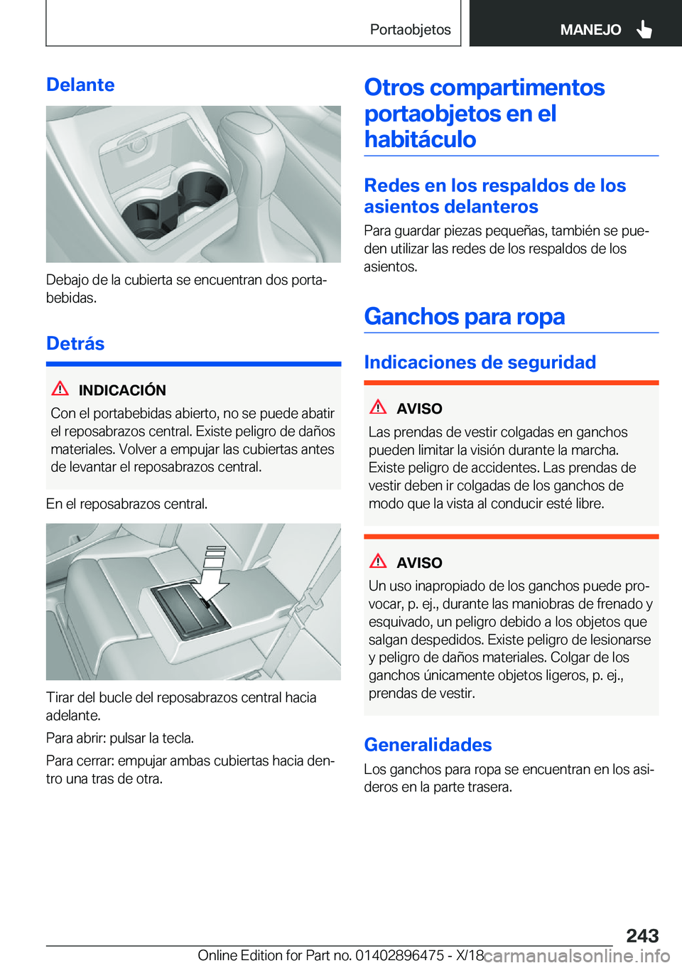 BMW X1 2019  Manuales de Empleo (in Spanish) �D�e�l�a�n�t�e
�D�e�b�a�j�o��d�e��l�a��c�u�b�i�e�r�t�a��s�e��e�n�c�u�e�n�t�r�a�n��d�o�s��p�o�r�t�aª
�b�e�b�i�d�a�s�.
�D�e�t�r�