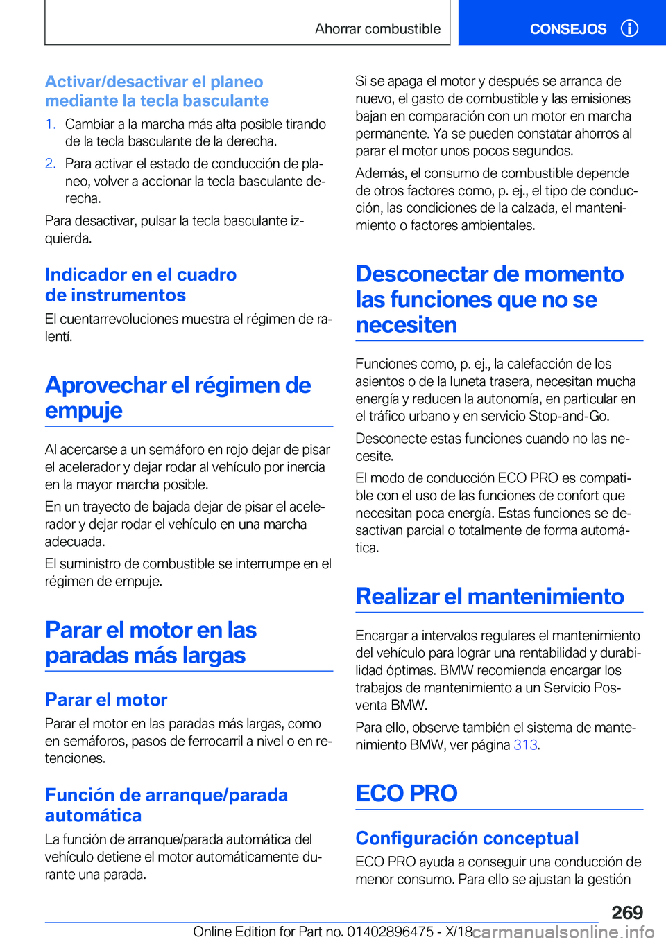 BMW X1 2019  Manuales de Empleo (in Spanish) �A�c�t�i�v�a�r�/�d�e�s�a�c�t�i�v�a�r��e�l��p�l�a�n�e�o
�m�e�d�i�a�n�t�e��l�a��t�e�c�l�a��b�a�s�c�u�l�a�n�t�e�1�.�C�a�m�b�i�a�r��a��l�a��m�a�r�c�h�a��m�