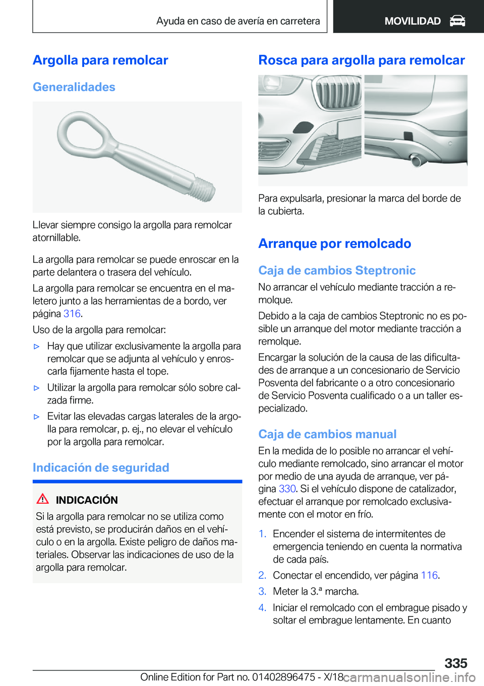 BMW X1 2019  Manuales de Empleo (in Spanish) �A�r�g�o�l�l�a��p�a�r�a��r�e�m�o�l�c�a�r�G�e�n�e�r�a�l�i�d�a�d�e�s
�L�l�e�v�a�r��s�i�e�m�p�r�e��c�o�n�s�i�g�o��l�a��a�r�g�o�l�l�a��p�a�r�a��r�e�m�o�l�c�a�r
�a�t�o�r�n�i�l�l�a�b�l�e�.
�L�a��a�