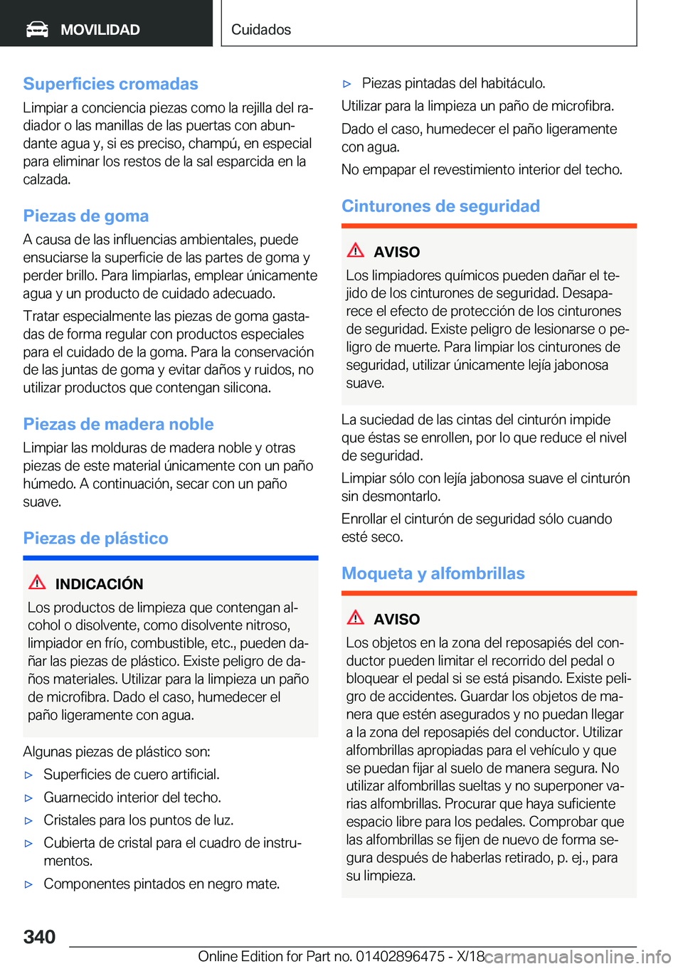 BMW X1 2019  Manuales de Empleo (in Spanish) �S�u�p�e�r�f�i�c�i�e�s��c�r�o�m�a�d�a�s
�L�i�m�p�i�a�r��a��c�o�n�c�i�e�n�c�i�a��p�i�e�z�a�s��c�o�m�o��l�a��r�e�j�i�l�l�a��d�e�l��r�aª
�d�i�a�d�o�r��o��l�a�s��m�a�n�i�l�l�a�s��d�e��l�a�