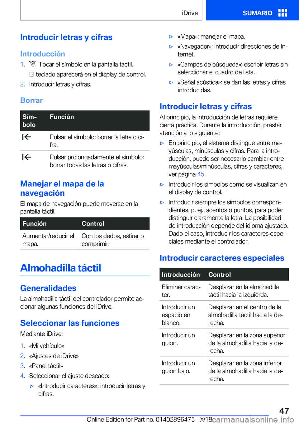 BMW X1 2019  Manuales de Empleo (in Spanish) �I�n�t�r�o�d�u�c�i�r��l�e�t�r�a�s��y��c�i�f�r�a�s
�I�n�t�r�o�d�u�c�c�i�