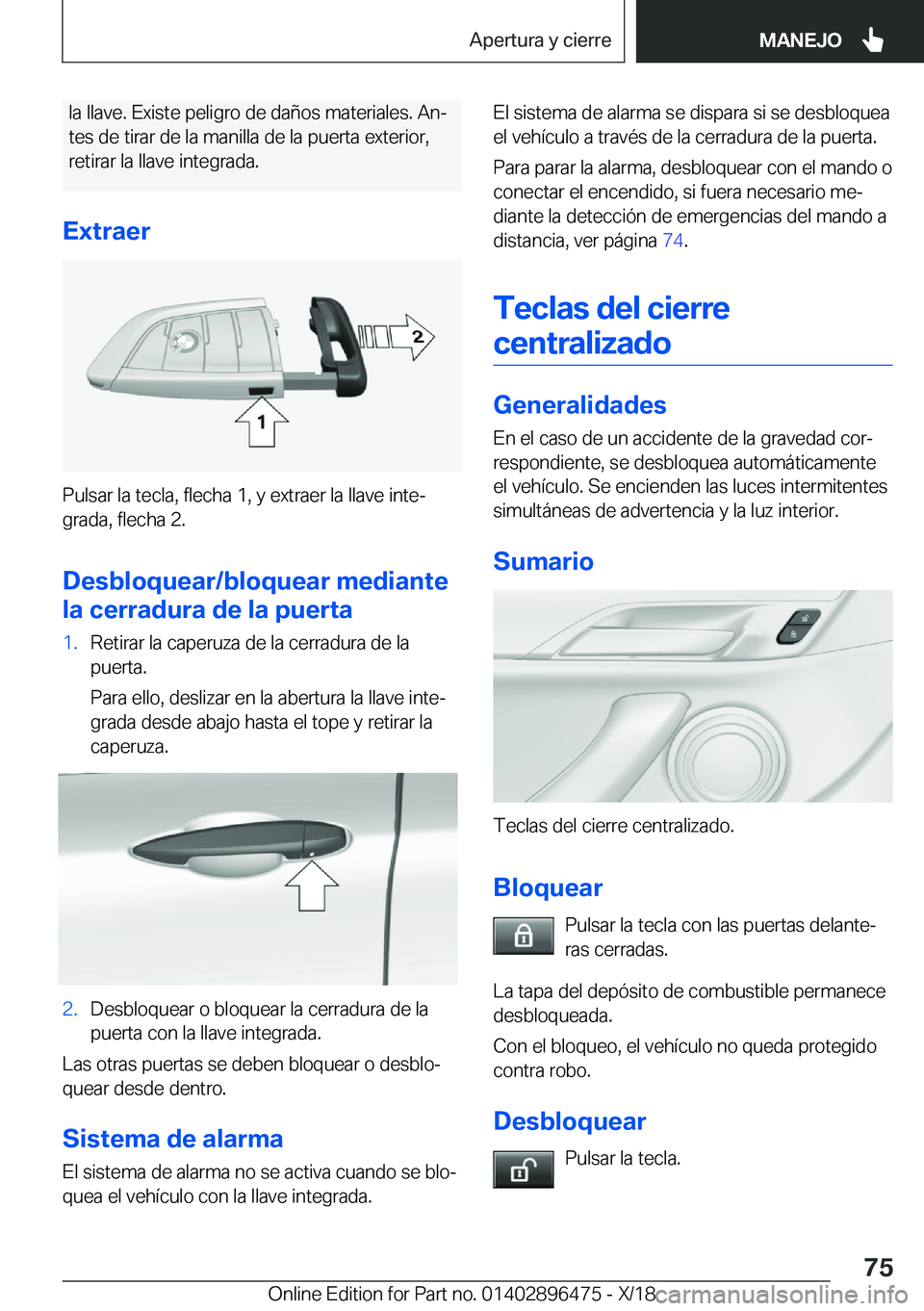 BMW X1 2019  Manuales de Empleo (in Spanish) �l�a��l�l�a�v�e�.��E�x�i�s�t�e��p�e�l�i�g�r�o��d�e��d�a�