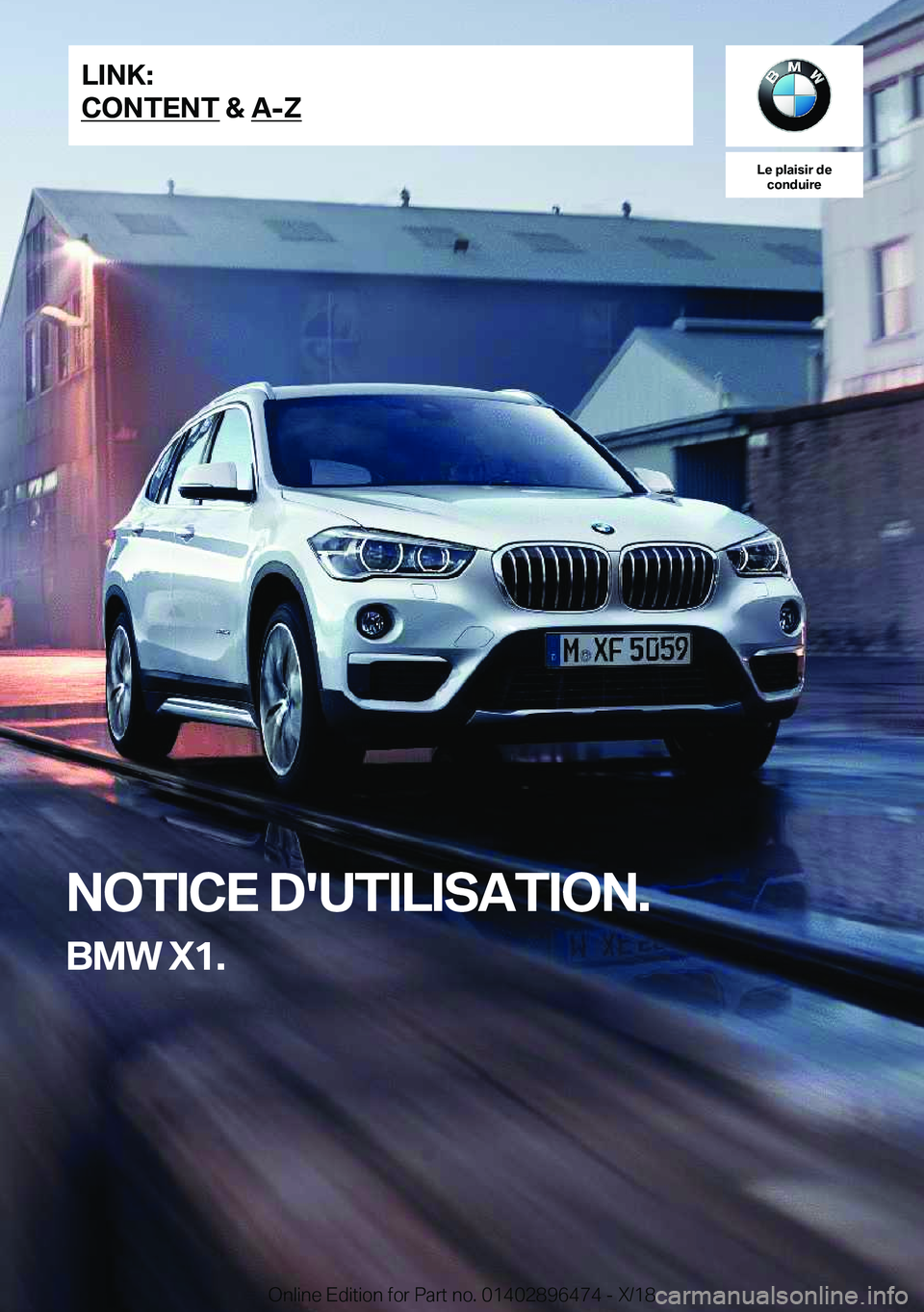 BMW X1 2019  Notices Demploi (in French) �L�e��p�l�a�i�s�i�r��d�e�c�o�n�d�u�i�r�e
�N�O�T�I�C�E��D�'�U�T�I�L�I�S�A�T�I�O�N�.
�B�M�W��X�1�.�L�I�N�K�:
�C�O�N�T�E�N�T��&��A�-�Z�O�n�l�i�n�e��E�d�i�t�i�o�n��f�o�r��P�a�r�t��n�o�.��0�