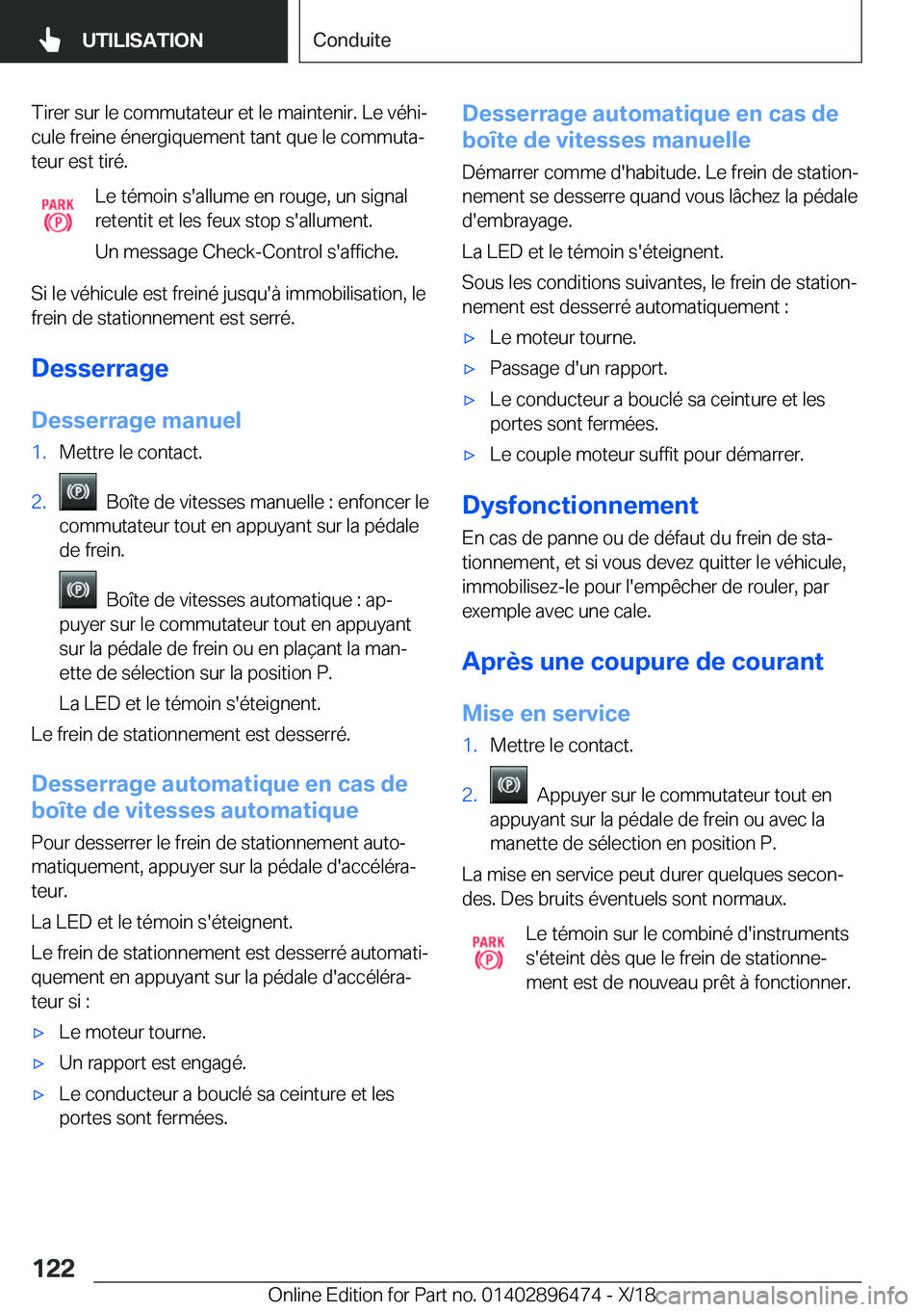 BMW X1 2019  Notices Demploi (in French) �T�i�r�e�r��s�u�r��l�e��c�o�m�m�u�t�a�t�e�u�r��e�t��l�e��m�a�i�n�t�e�n�i�r�.��L�e��v�é�h�ij�c�u�l�e��f�r�e�i�n�e��é�n�e�r�g�i�q�u�e�m�e�n�t��t�a�n�t��q�u�e��l�e��c�o�m�m�u�t�aj�t�e�u