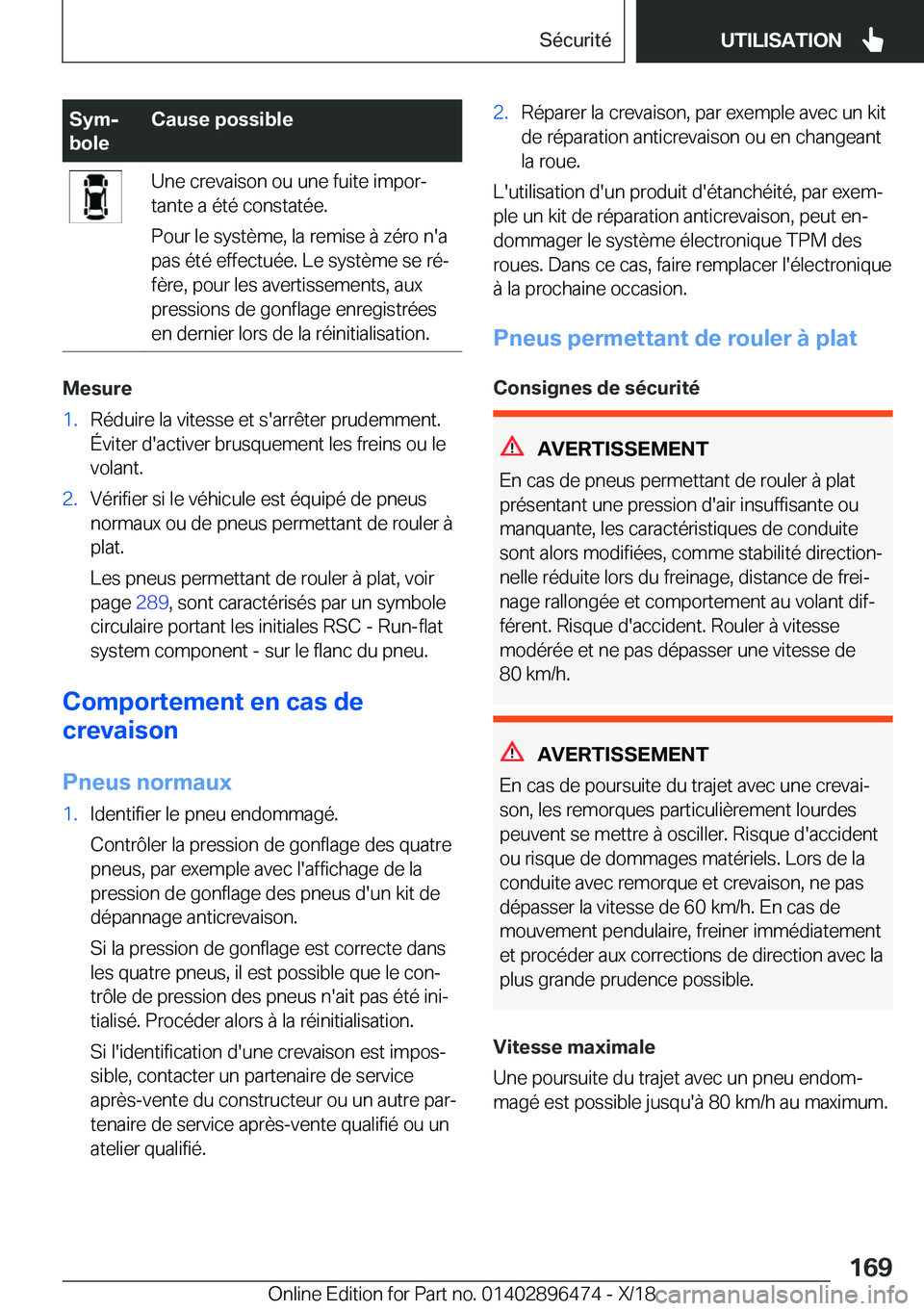 BMW X1 2019  Notices Demploi (in French) �S�y�mj
�b�o�l�e�C�a�u�s�e��p�o�s�s�i�b�l�e�U�n�e��c�r�e�v�a�i�s�o�n��o�u��u�n�e��f�u�i�t�e��i�m�p�o�rj
�t�a�n�t�e��a��é�t�é��c�o�n�s�t�a�t�é�e�.
�P�o�u�r��l�e��s�y�s�t�è�m�e�,��l�a�