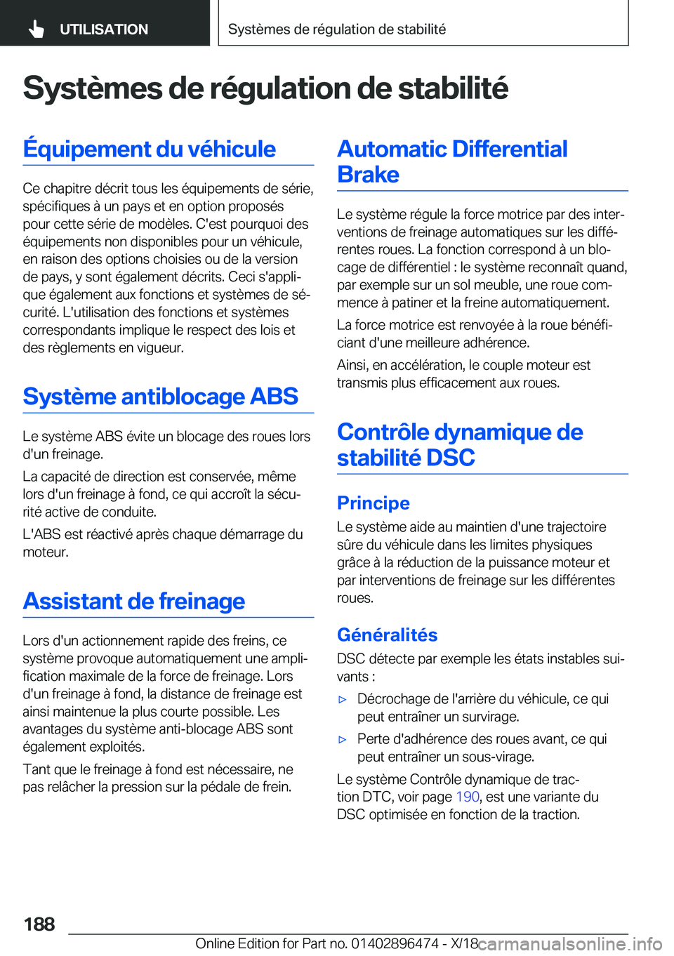 BMW X1 2019  Notices Demploi (in French) �S�y�s�t�è�m�e�s��d�e��r�é�g�u�l�a�t�i�o�n��d�e��s�t�a�b�i�l�i�t�é�É�q�u�i�p�e�m�e�n�t��d�u��v�é�h�i�c�u�l�e
�C�e��c�h�a�p�i�t�r�e��d�é�c�r�i�t��t�o�u�s��l�e�s��é�q�u�i�p�e�m�e�n�t�s