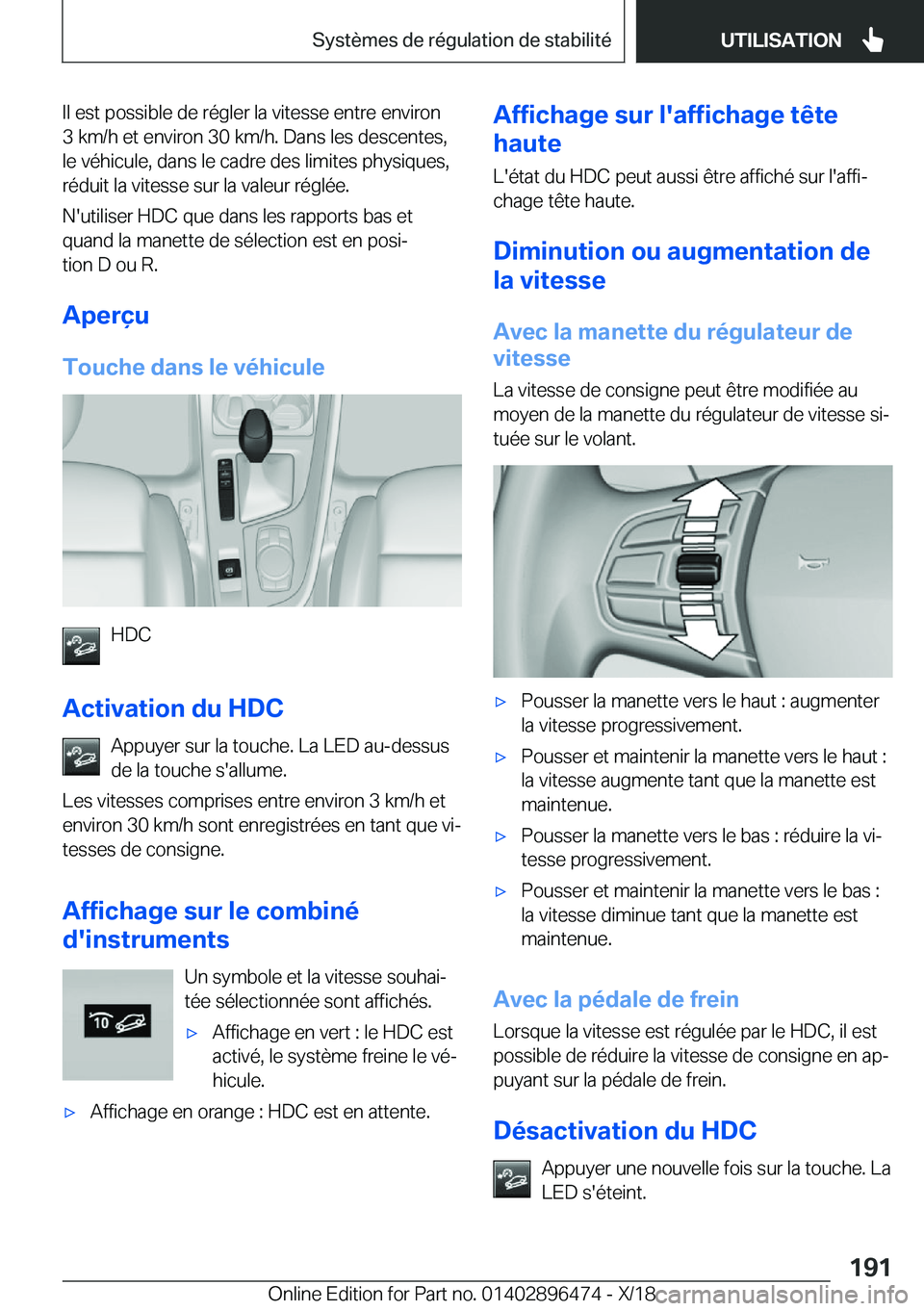 BMW X1 2019  Notices Demploi (in French) �I�l��e�s�t��p�o�s�s�i�b�l�e��d�e��r�é�g�l�e�r��l�a��v�i�t�e�s�s�e��e�n�t�r�e��e�n�v�i�r�o�n�3��k�m�/�h��e�t��e�n�v�i�r�o�n��3�0��k�m�/�h�.��D�a�n�s��l�e�s��d�e�s�c�e�n�t�e�s�,
�l�e�