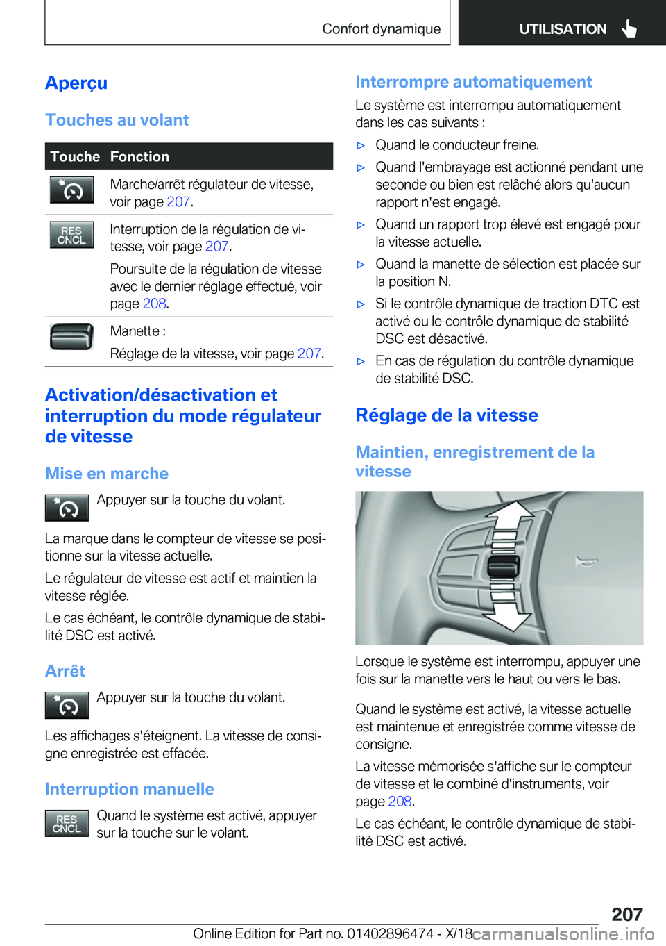 BMW X1 2019  Notices Demploi (in French) �A�p�e�r�ç�u
�T�o�u�c�h�e�s��a�u��v�o�l�a�n�t�T�o�u�c�h�e�F�o�n�c�t�i�o�n�M�a�r�c�h�e�/�a�r�r�ê�t��r�é�g�u�l�a�t�e�u�r��d�e��v�i�t�e�s�s�e�,
�v�o�i�r��p�a�g�e� �2�0�7�.�I�n�t�e�r�r�u�p�t�i�o