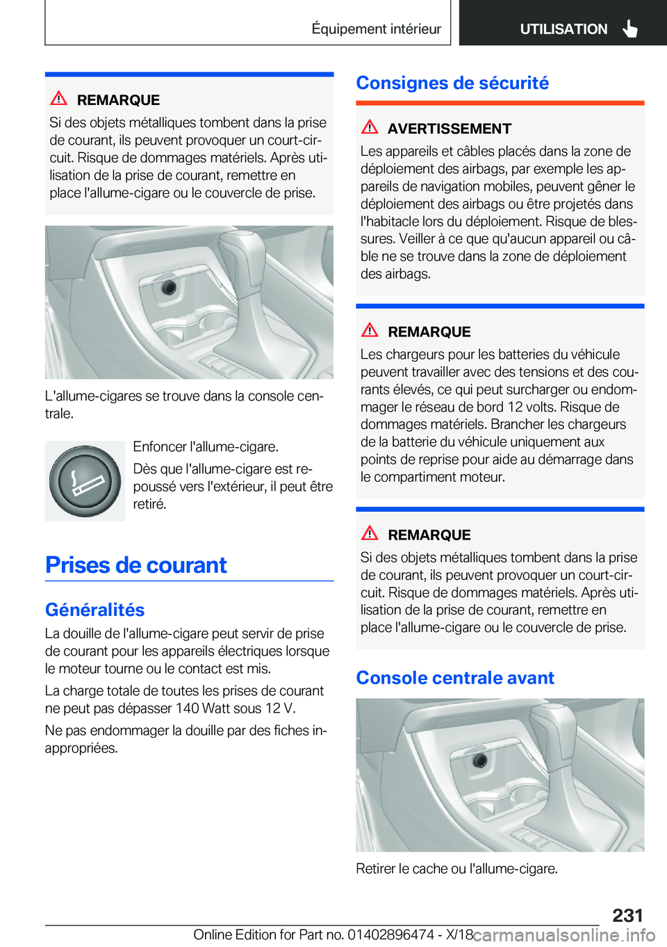 BMW X1 2019  Notices Demploi (in French) �R�E�M�A�R�Q�U�E
�S�i��d�e�s��o�b�j�e�t�s��m�é�t�a�l�l�i�q�u�e�s��t�o�m�b�e�n�t��d�a�n�s��l�a��p�r�i�s�e �d�e��c�o�u�r�a�n�t�,��i�l�s��p�e�u�v�e�n�t��p�r�o�v�o�q�u�e�r��u�n��c�o�u�r�t�-�