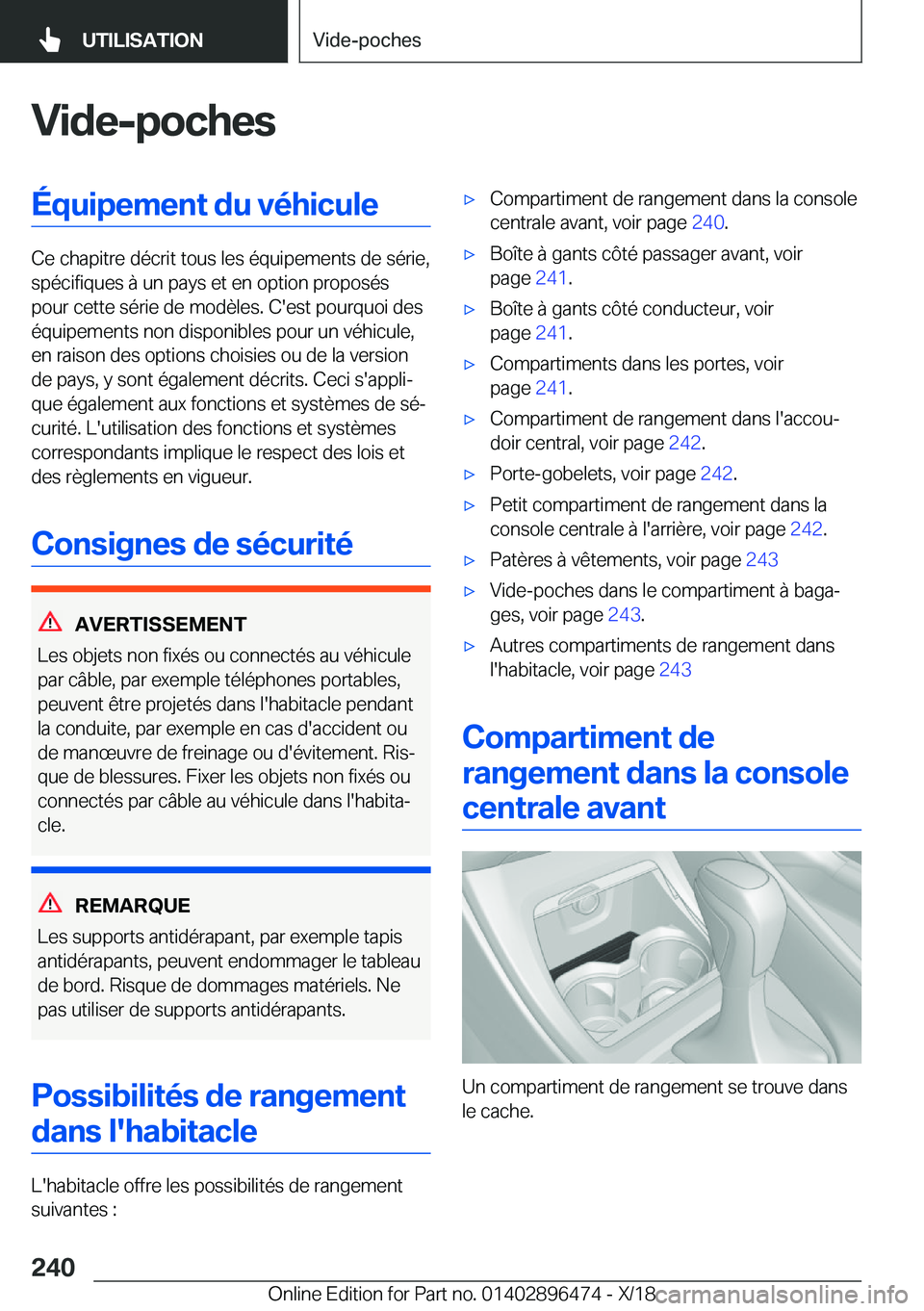 BMW X1 2019  Notices Demploi (in French) �V�i�d�e�-�p�o�c�h�e�s�É�q�u�i�p�e�m�e�n�t��d�u��v�é�h�i�c�u�l�e
�C�e��c�h�a�p�i�t�r�e��d�é�c�r�i�t��t�o�u�s��l�e�s��é�q�u�i�p�e�m�e�n�t�s��d�e��s�é�r�i�e�,�s�p�é�c�i�f�i�q�u�e�s��