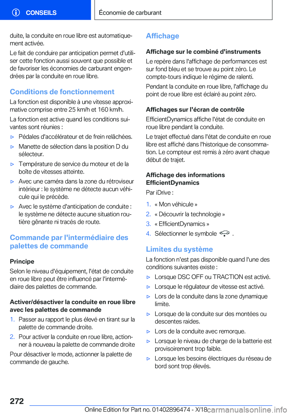 BMW X1 2019  Notices Demploi (in French) �d�u�i�t�e�,��l�a��c�o�n�d�u�i�t�e��e�n��r�o�u�e��l�i�b�r�e��e�s�t��a�u�t�o�m�a�t�i�q�u�ej
�m�e�n�t��a�c�t�i�v�é�e�.
�L�e��f�a�i�t��d�e��c�o�n�d�u�i�r�e��p�a�r��a�n�t�i�c�i�p�a�t�i�o�n�