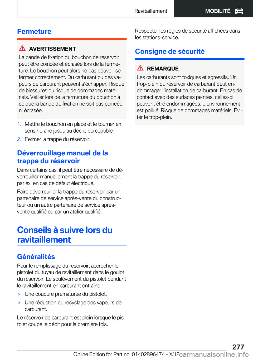 BMW X1 2019  Notices Demploi (in French) �F�e�r�m�e�t�u�r�e
�A�V�E�R�T�I�S�S�E�M�E�N�T
�L�a��b�a�n�d�e��d�e��f�i�x�a�t�i�o�n��d�u��b�o�u�c�h�o�n��d�e��r�é�s�e�r�v�o�i�r
�p�e�u�t��ê�t�r�e��c�o�i�n�c�é�e��e�t��é�c�r�a�s�é�e��l