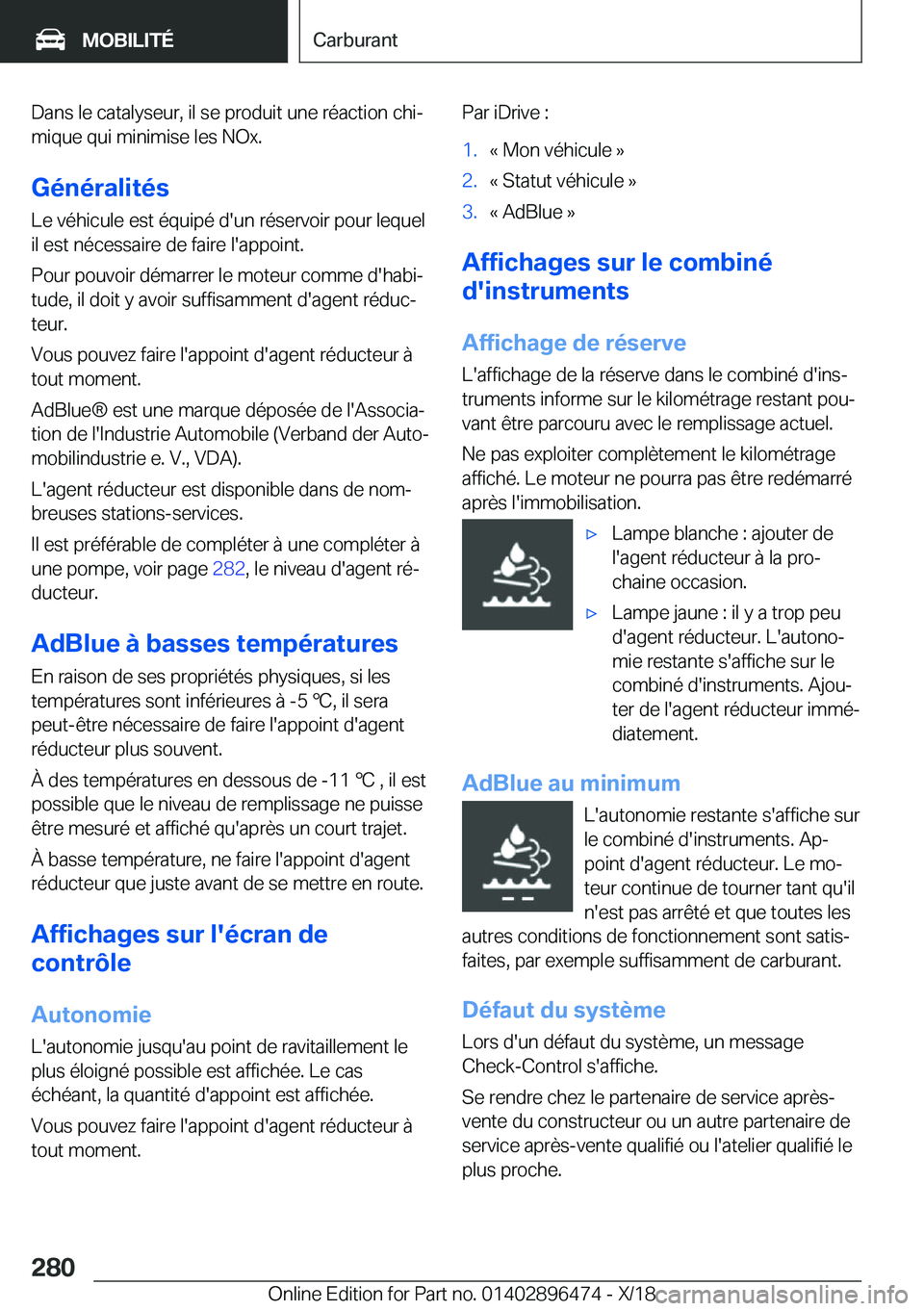 BMW X1 2019  Notices Demploi (in French) �D�a�n�s��l�e��c�a�t�a�l�y�s�e�u�r�,��i�l��s�e��p�r�o�d�u�i�t��u�n�e��r�é�a�c�t�i�o�n��c�h�ij
�m�i�q�u�e��q�u�i��m�i�n�i�m�i�s�e��l�e�s��N�O�x�.
�G�é�n�é�r�a�l�i�t�é�s �L�e��v�é�h�i