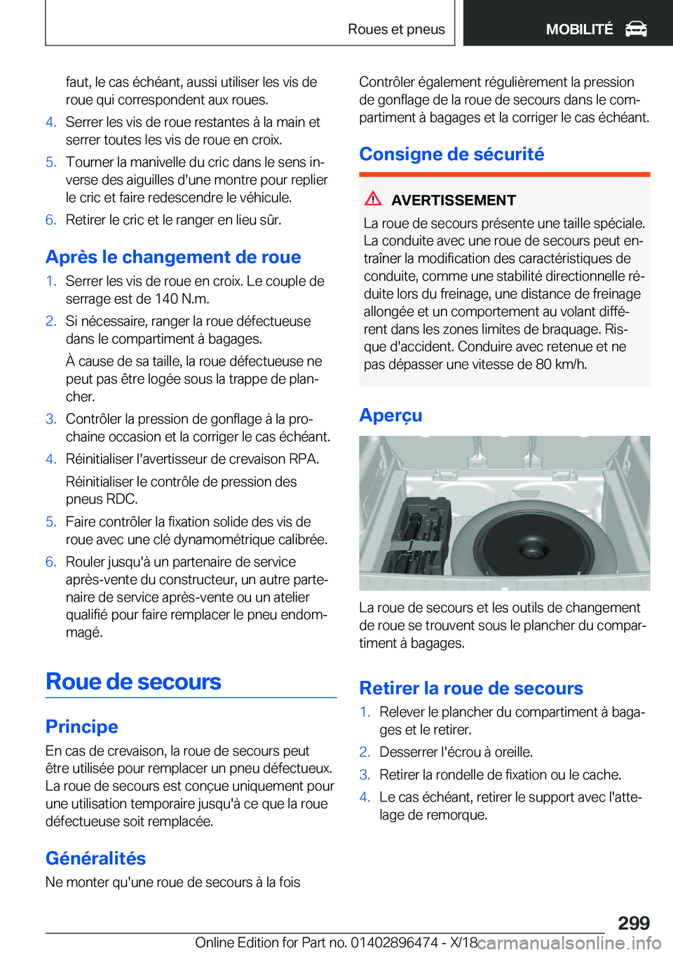 BMW X1 2019  Notices Demploi (in French) �f�a�u�t�,��l�e��c�a�s��é�c�h�é�a�n�t�,��a�u�s�s�i��u�t�i�l�i�s�e�r��l�e�s��v�i�s��d�e�r�o�u�e��q�u�i��c�o�r�r�e�s�p�o�n�d�e�n�t��a�u�x��r�o�u�e�s�.�4�.�S�e�r�r�e�r��l�e�s��v�i�s��d�e