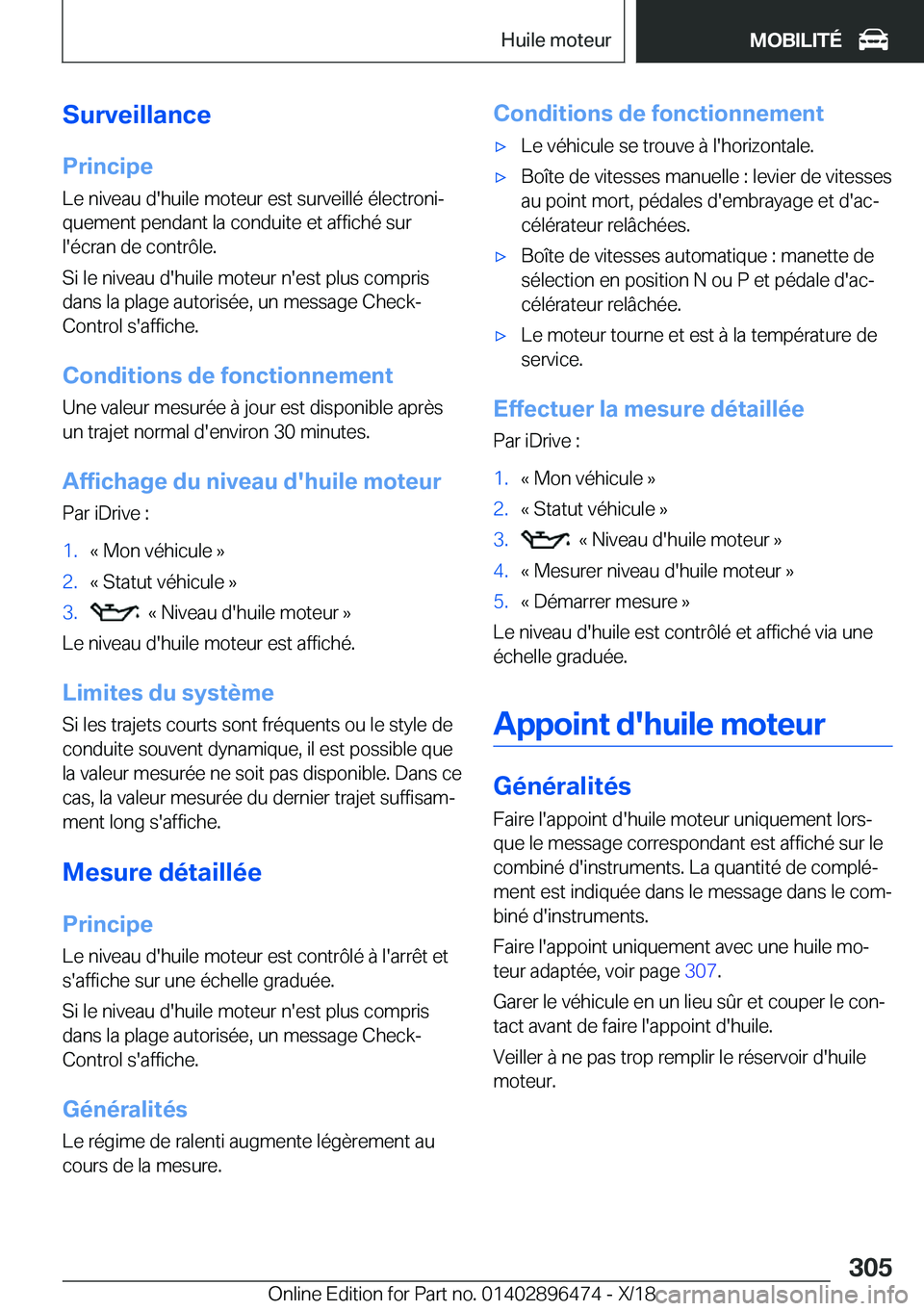 BMW X1 2019  Notices Demploi (in French) �S�u�r�v�e�i�l�l�a�n�c�e�P�r�i�n�c�i�p�e�L�e��n�i�v�e�a�u��d�'�h�u�i�l�e��m�o�t�e�u�r��e�s�t��s�u�r�v�e�i�l�l�é��é�l�e�c�t�r�o�n�ij�q�u�e�m�e�n�t��p�e�n�d�a�n�t��l�a��c�o�n�d�u�i�t�e�
