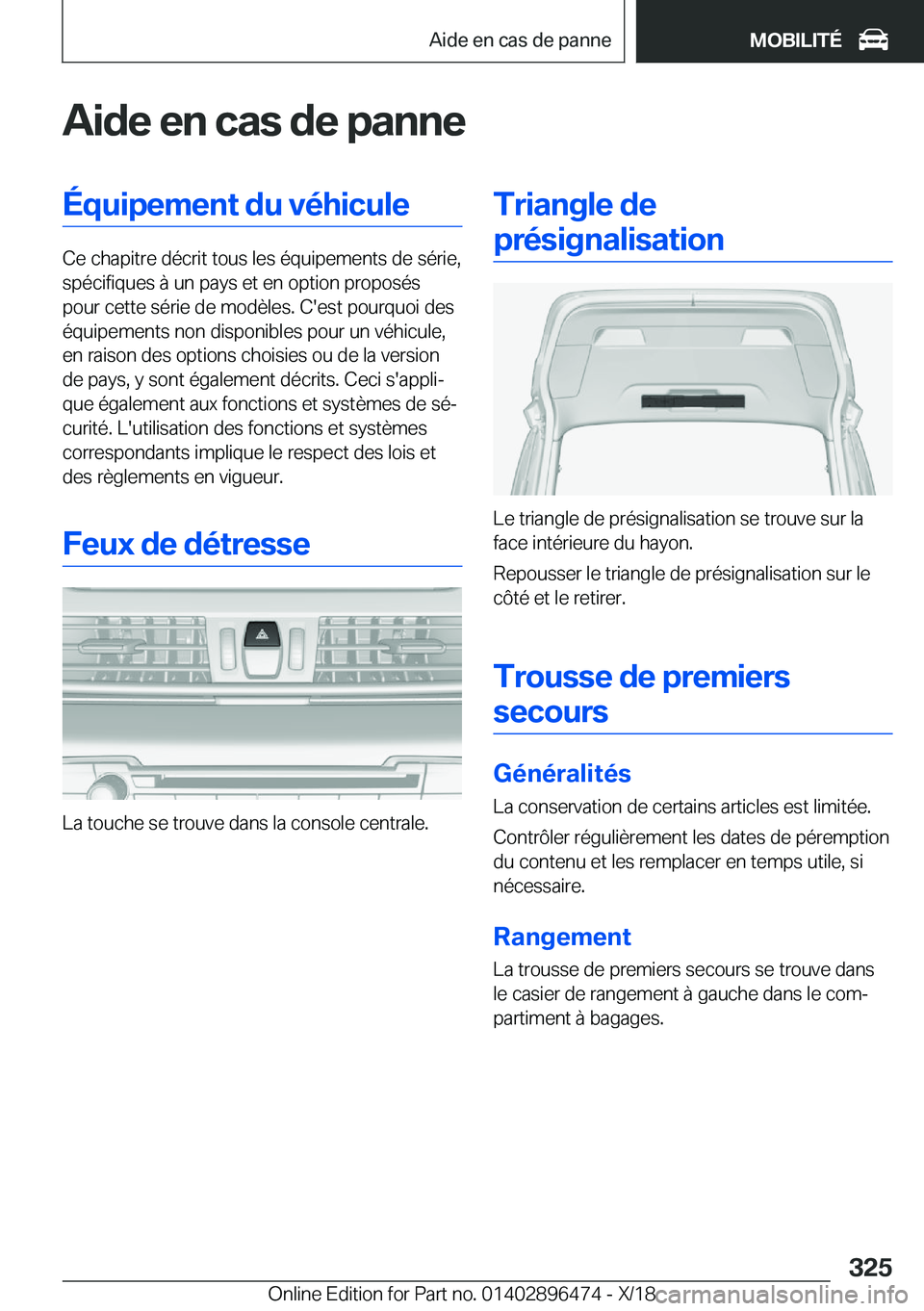 BMW X1 2019  Notices Demploi (in French) �A�i�d�e��e�n��c�a�s��d�e��p�a�n�n�e�É�q�u�i�p�e�m�e�n�t��d�u��v�é�h�i�c�u�l�e
�C�e��c�h�a�p�i�t�r�e��d�é�c�r�i�t��t�o�u�s��l�e�s��é�q�u�i�p�e�m�e�n�t�s��d�e��s�é�r�i�e�,�s�p�é�c�i�