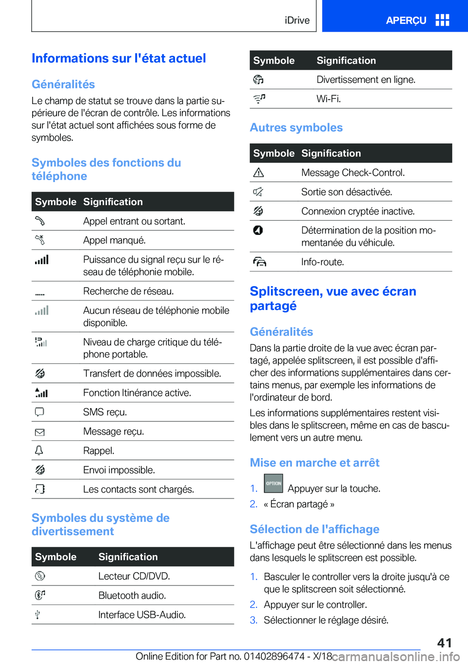 BMW X1 2019  Notices Demploi (in French) �I�n�f�o�r�m�a�t�i�o�n�s��s�u�r��l�'�é�t�a�t��a�c�t�u�e�l�G�é�n�é�r�a�l�i�t�é�s
�L�e��c�h�a�m�p��d�e��s�t�a�t�u�t��s�e��t�r�o�u�v�e��d�a�n�s��l�a��p�a�r�t�i�e��s�uj �p�é�r�i�e�u�