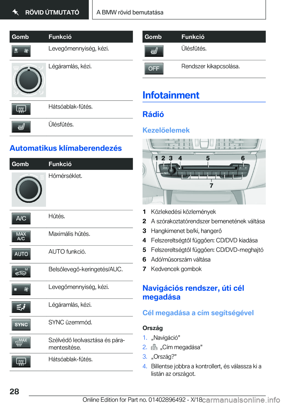 BMW X1 2019  Kezelési útmutató (in Hungarian) �G�o�m�b�F�u�n�k�c�i�